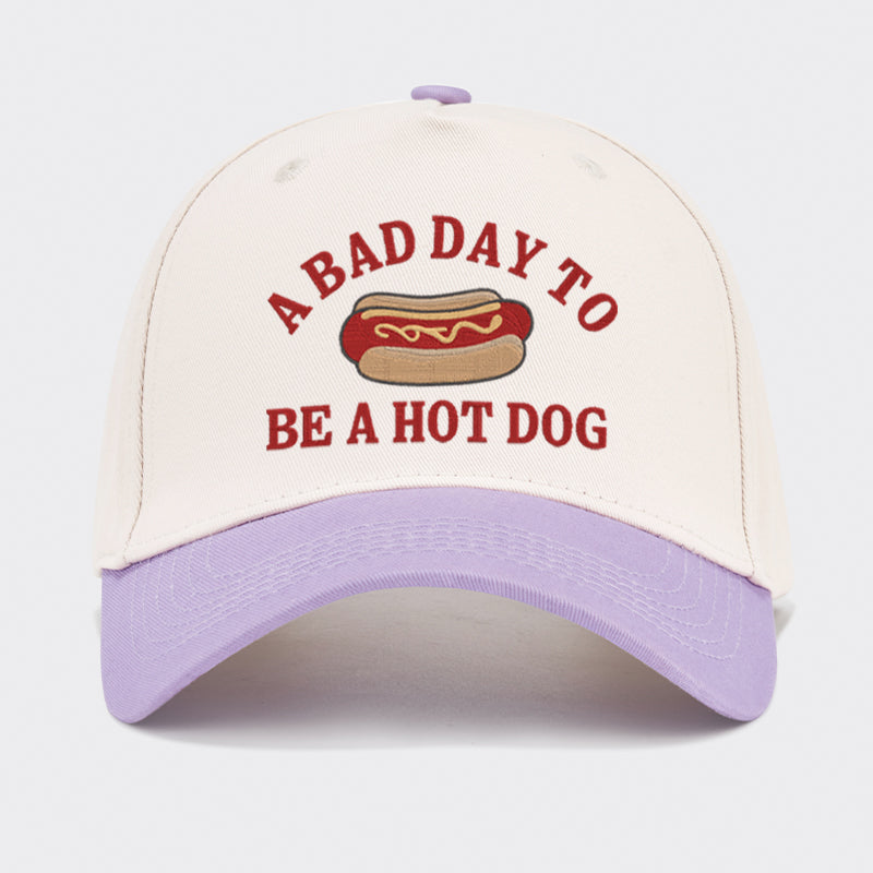 Bad Day To Be a Hot Dog Embroidered Baseball Cap