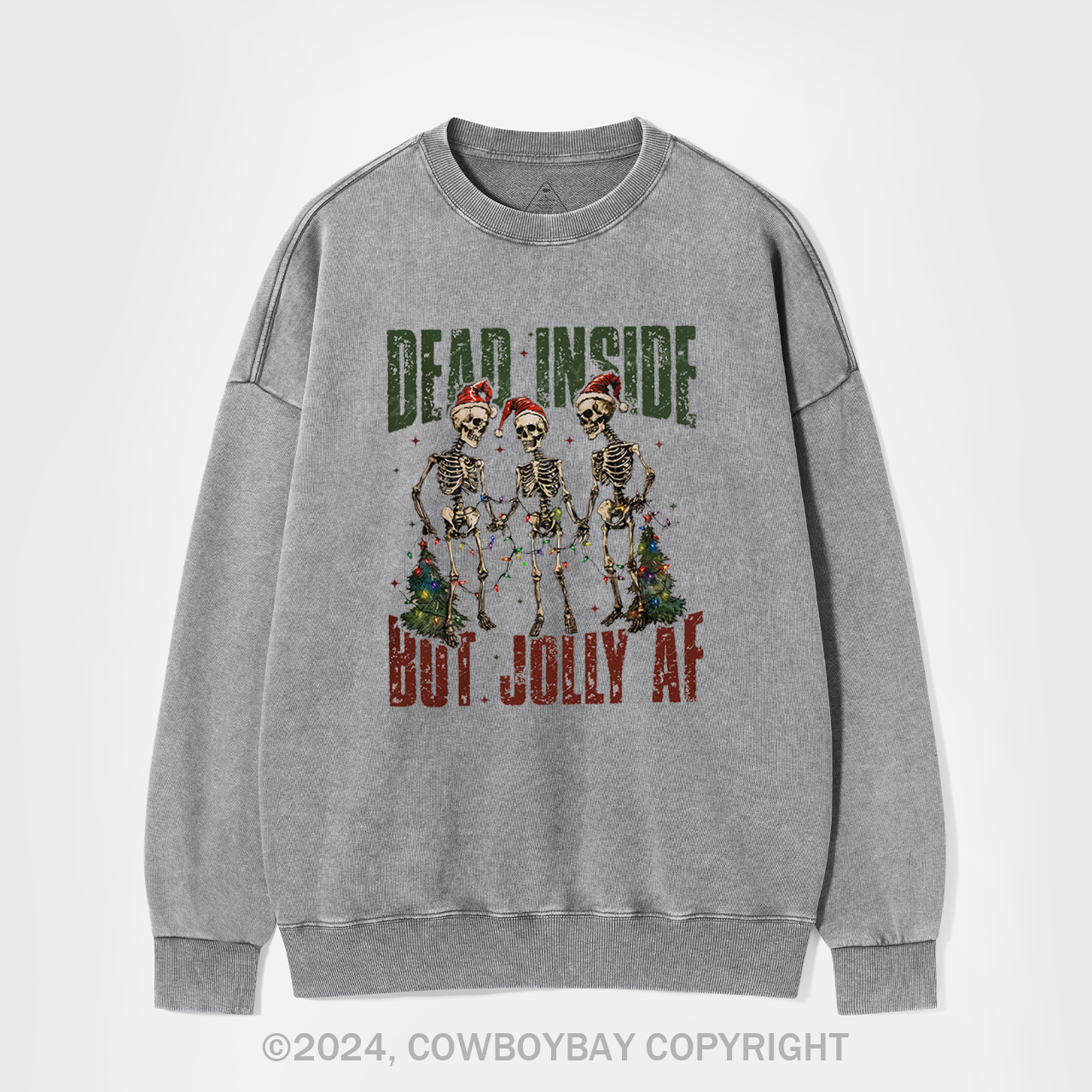 Dead Inside But Jolly Af Washed Sweatshirts