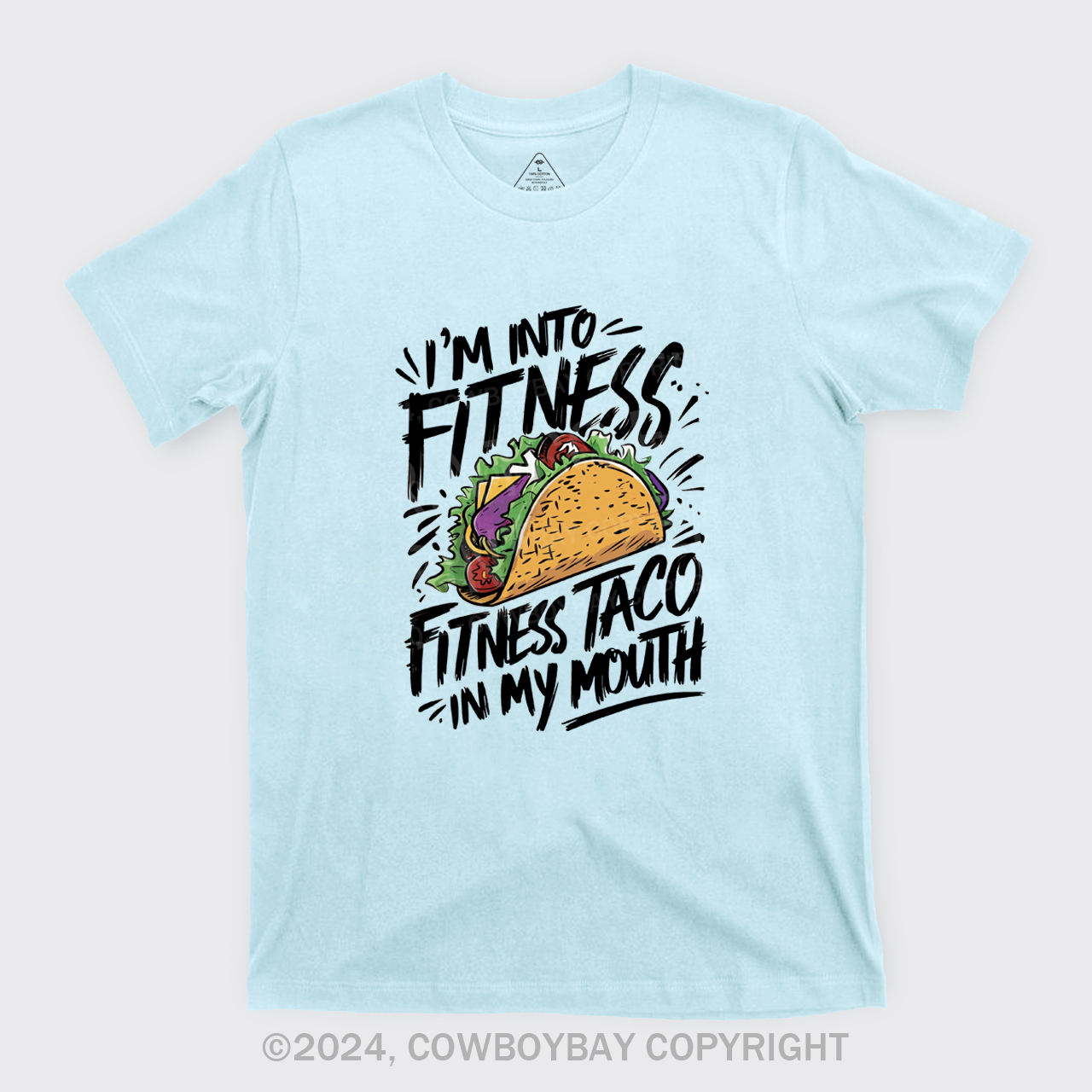 I'm Into Fitness, Fitness Taco In My Mouth T-Shirts