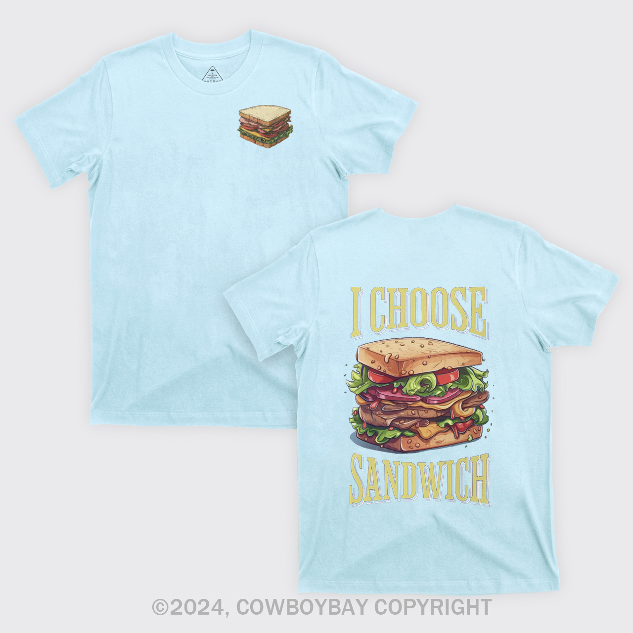 I Choose Sandwich T-Shirts