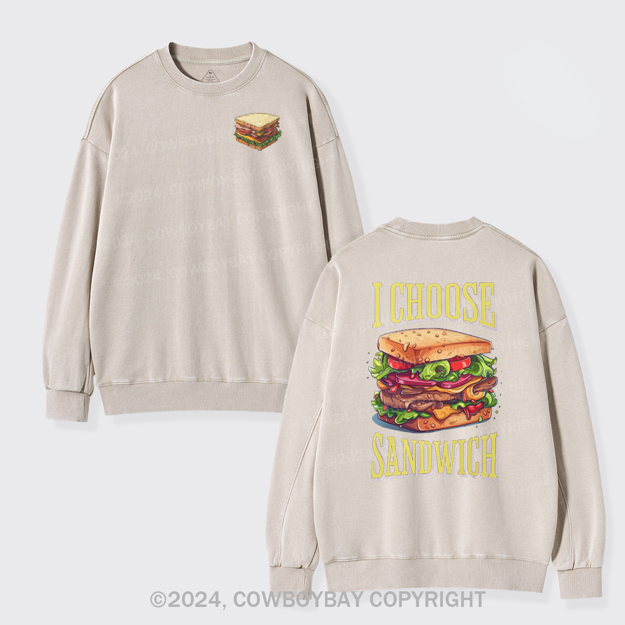I Choose Sandwich Washed Sweatshirts