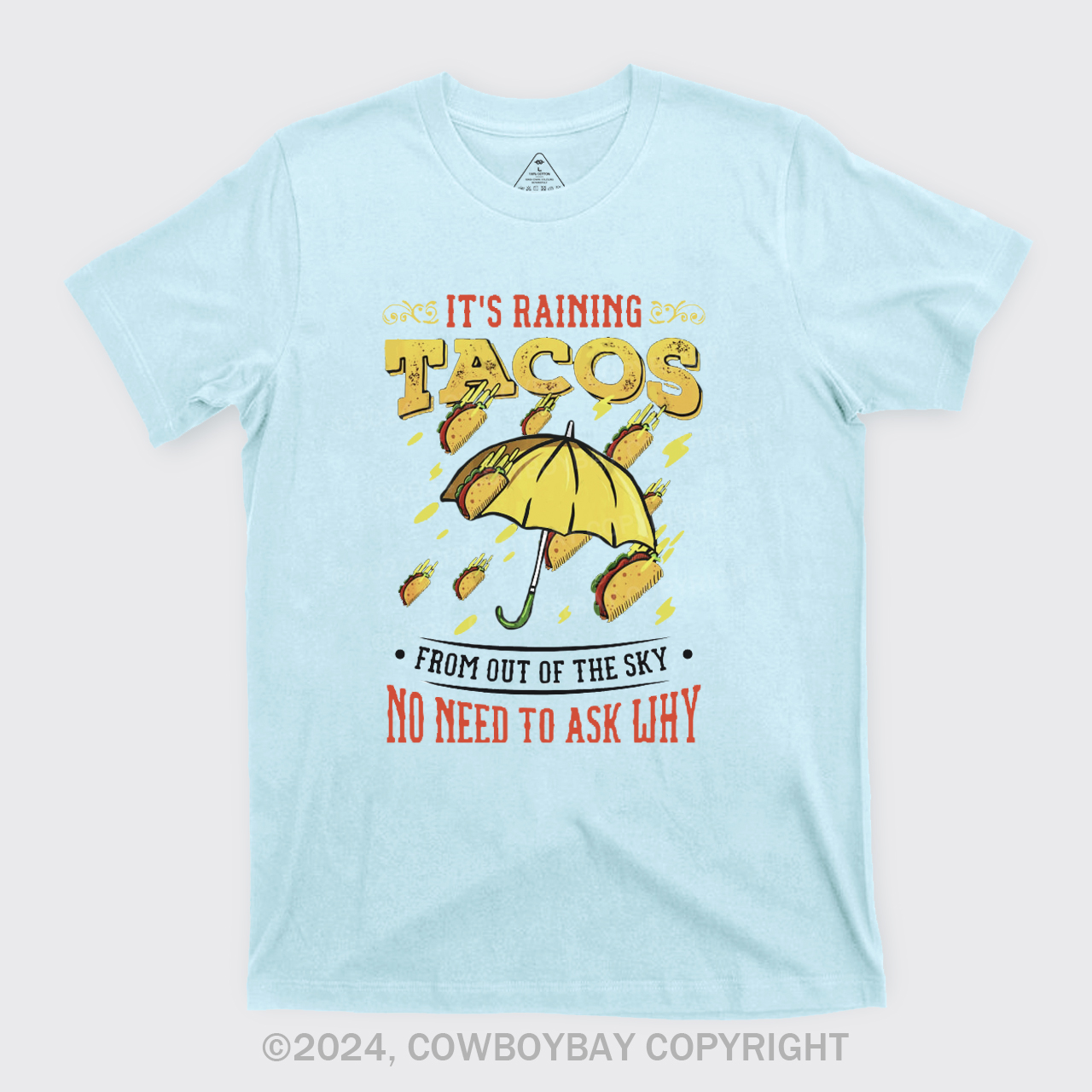 Its Raining Tacos T-Shirts