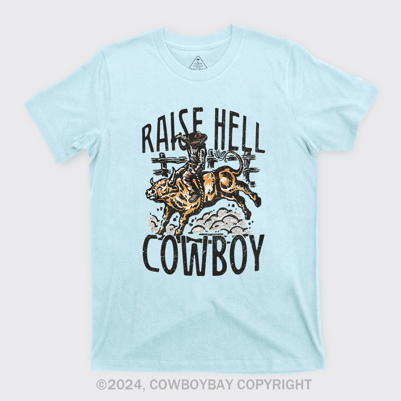 Raise Hell Cowboy T-Shirts