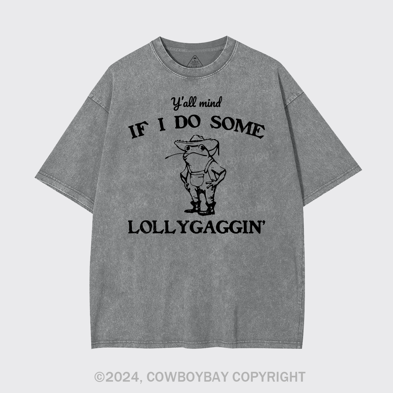Y'all Mind If I Do Some Lollygaggin' Garment-dye Tees