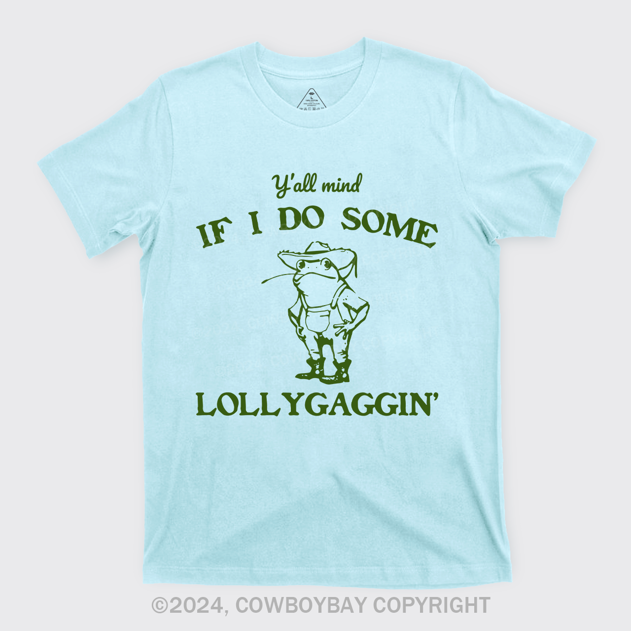 Y'all Mind If I Do Some Lollygaggin' T-Shirts