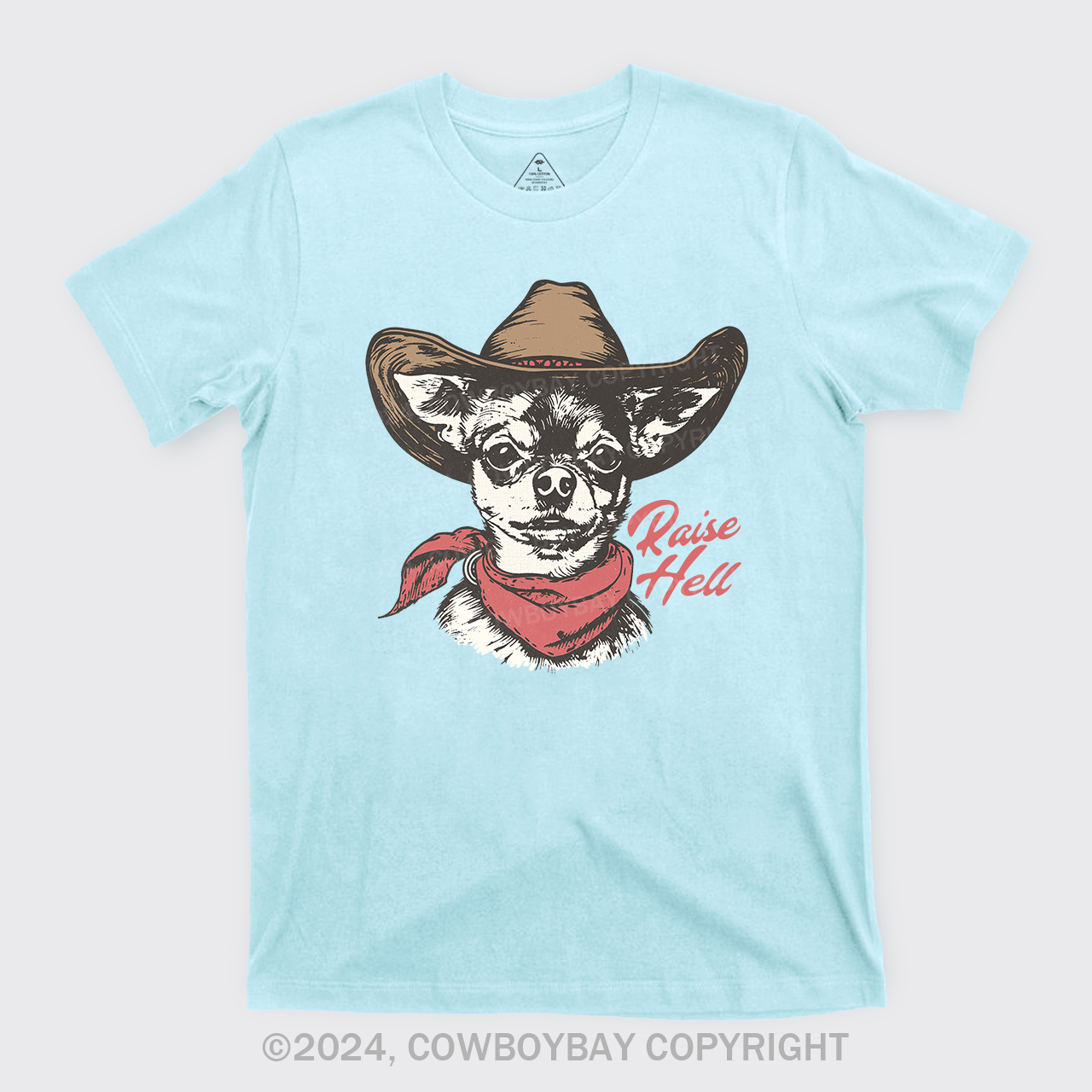 Cowboy Chihuahua,Raise Hell T-Shirts