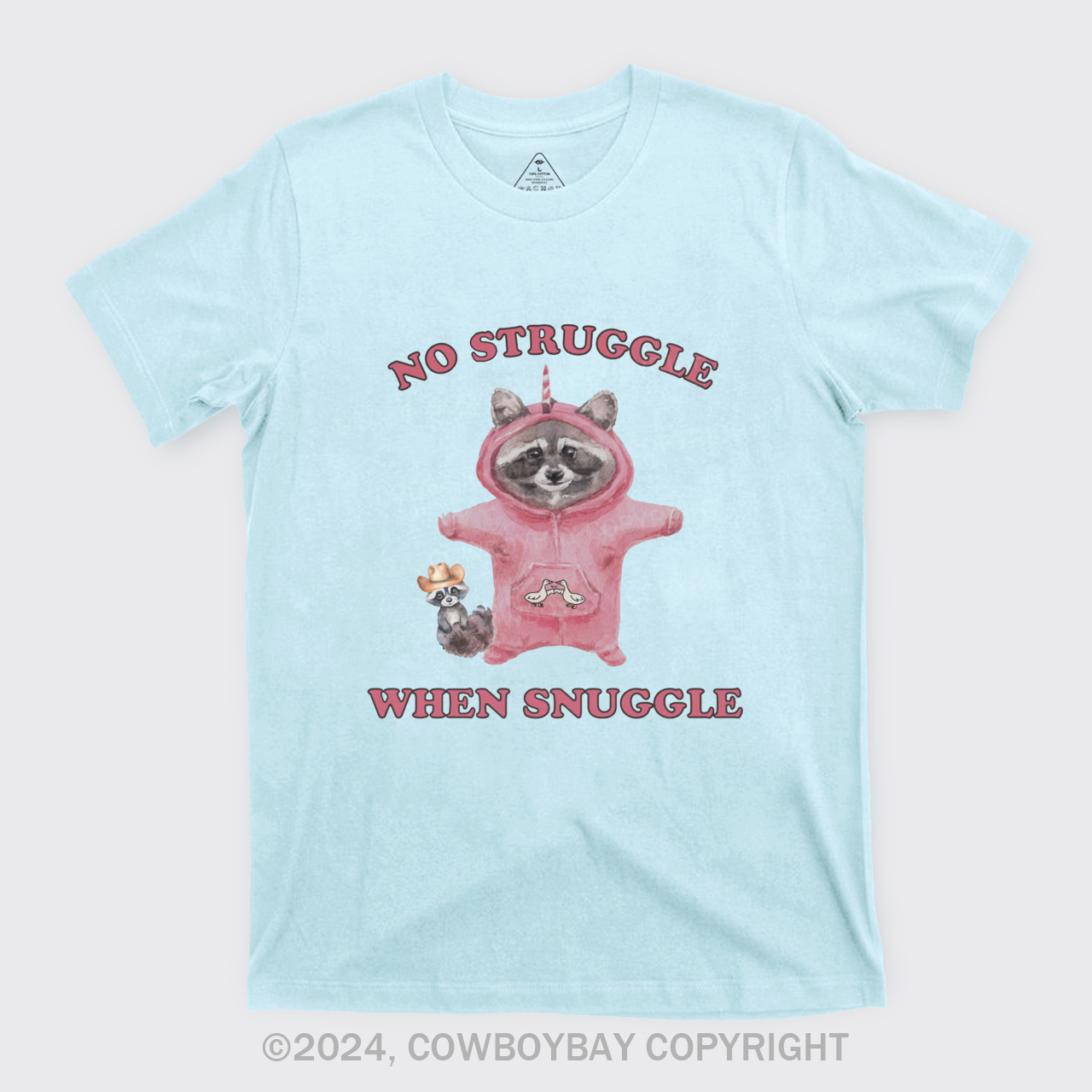 No Struggle When Snuggle T-Shirts