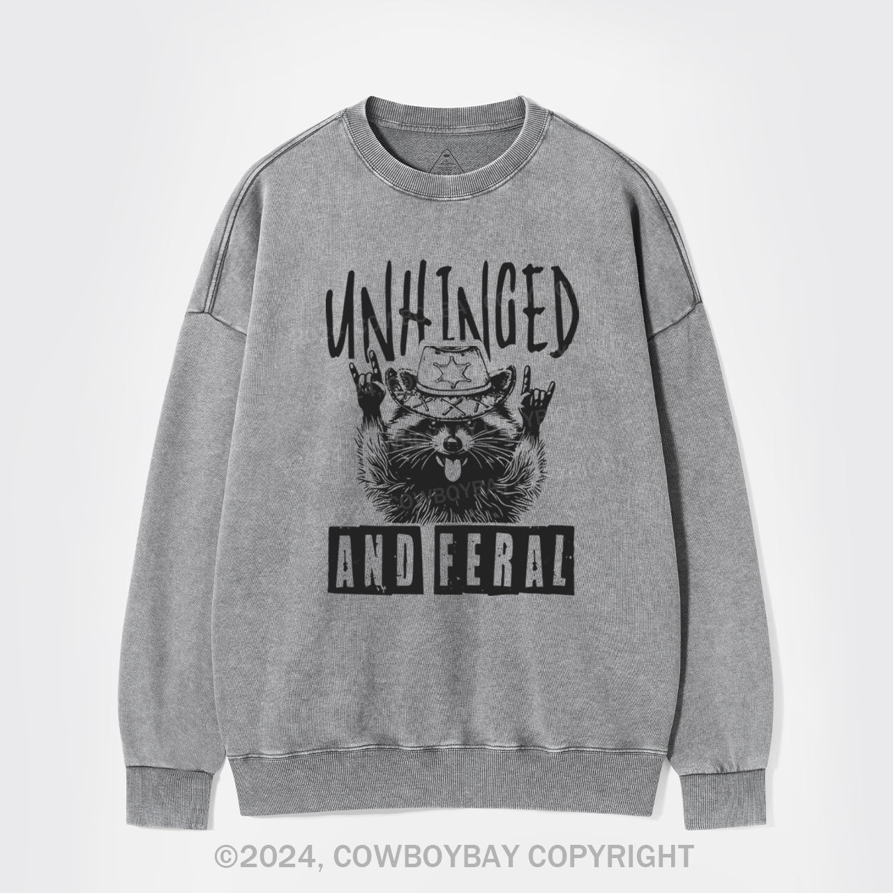 Unhinged And Feral Washed Sweatshirts