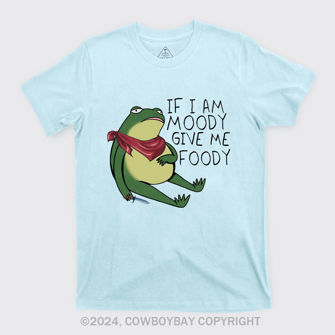 If I Am Moody Give Me Foody T-Shirts