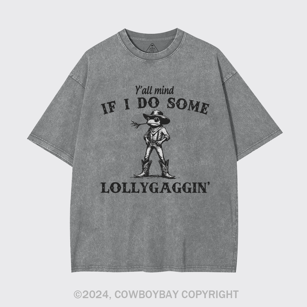 Y'all Mind If I Do Some Lollygagging Garment-dye Tees