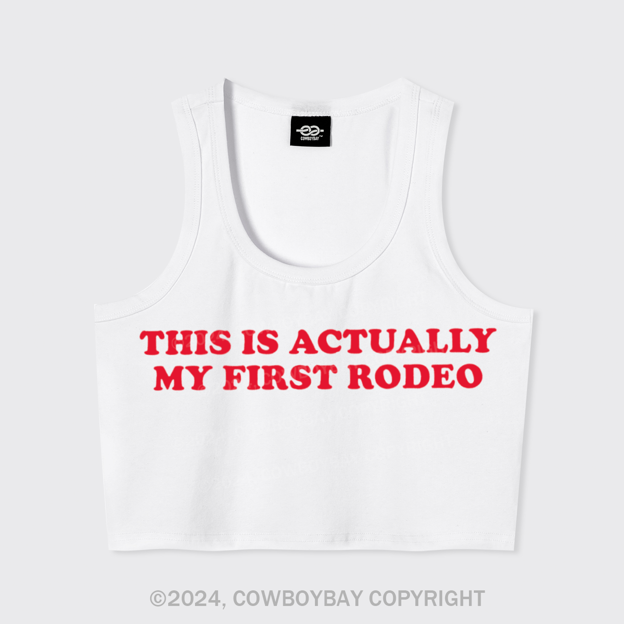 This Is Actually My First Rodeo Tank Top
