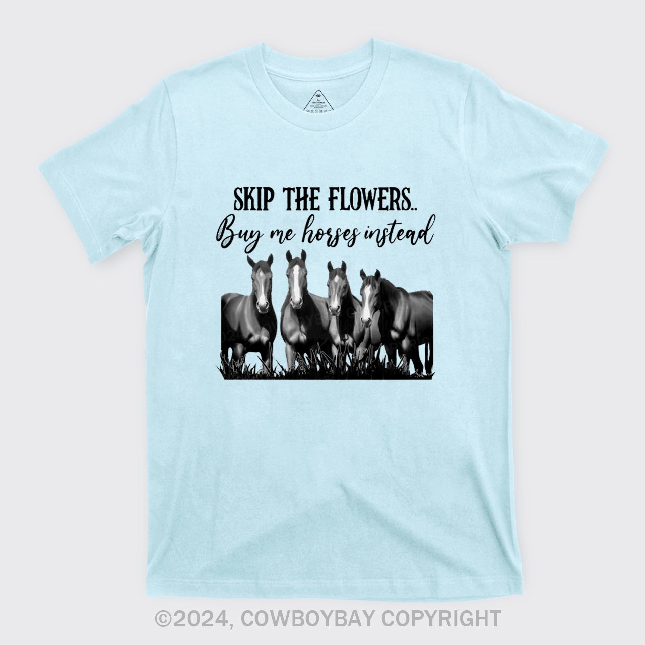 Skip The Flowers Buy Me Cows Instead T-Shirts