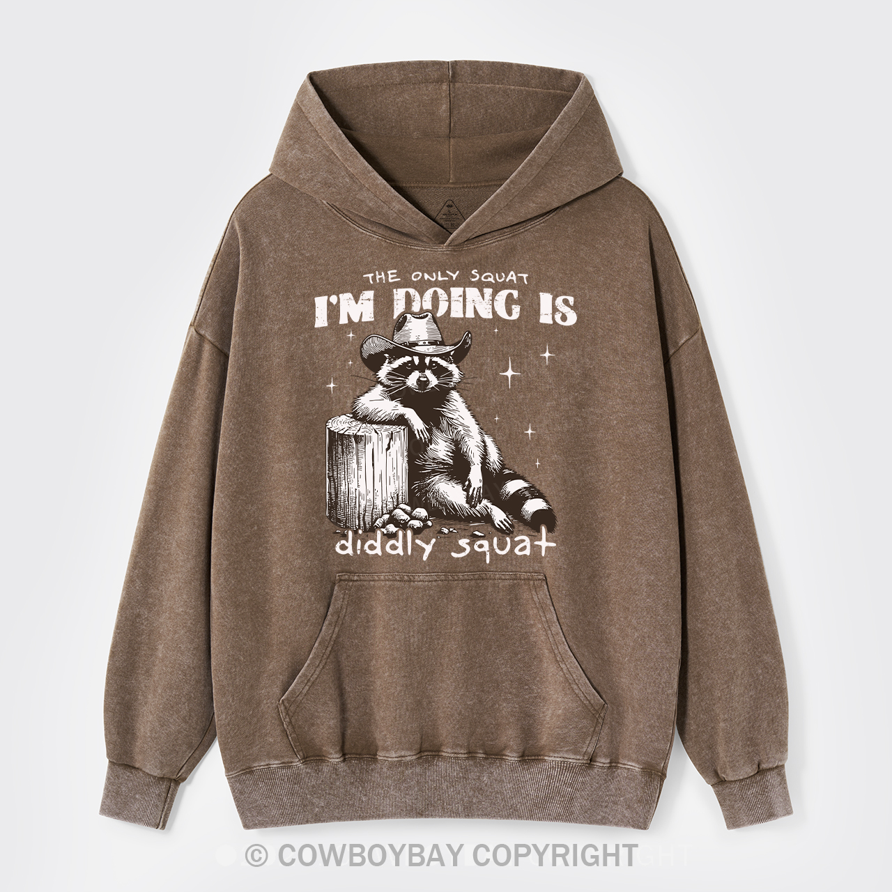 The Only Squat I'm Doing Is Diddly Squat Garment-Dye Hoodies