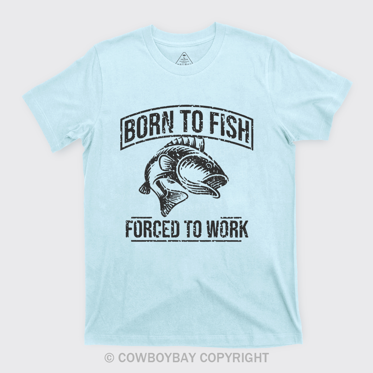 Born To Fish Forced To Work T-Shirts