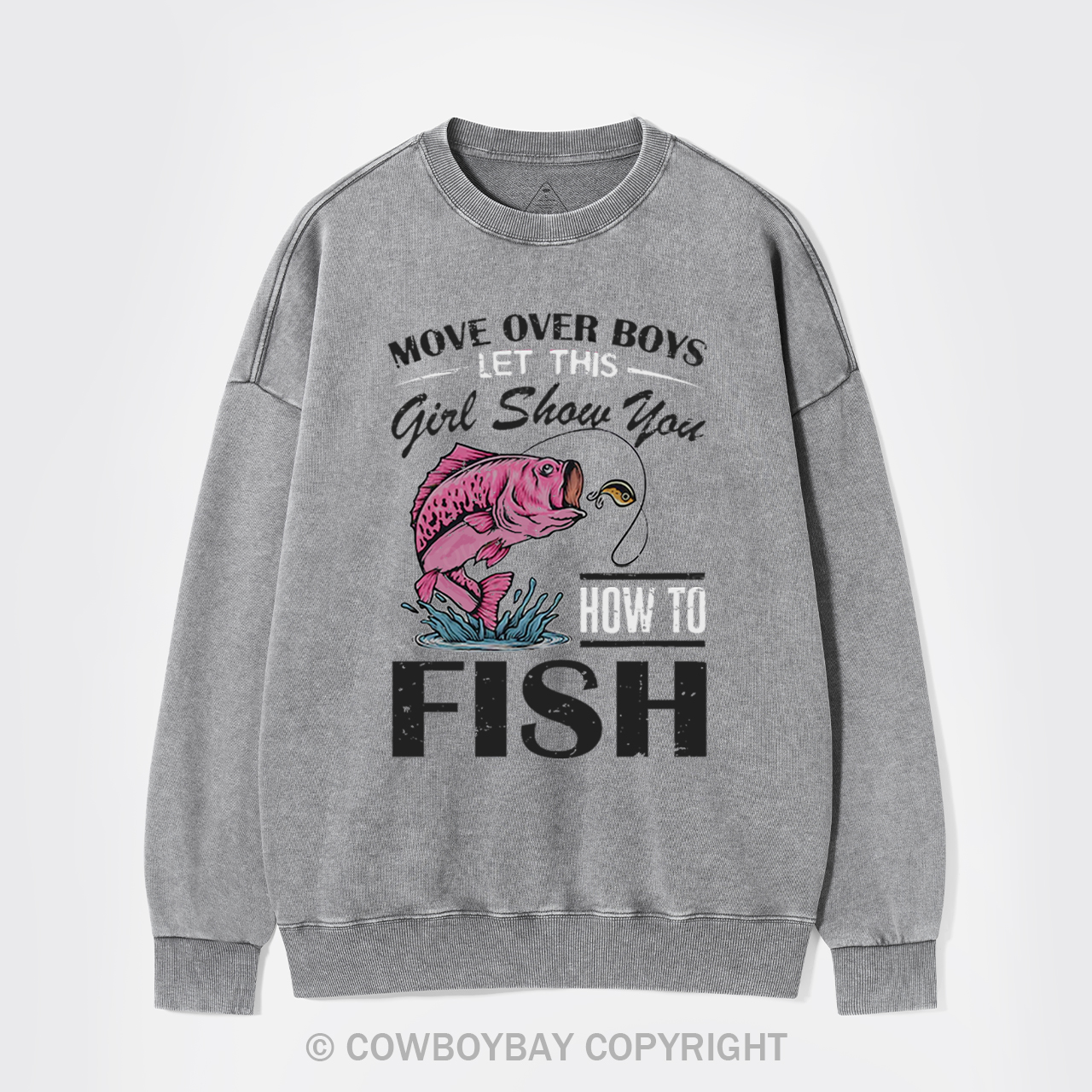 Move Over Boys Fishing Washed Sweatshirts