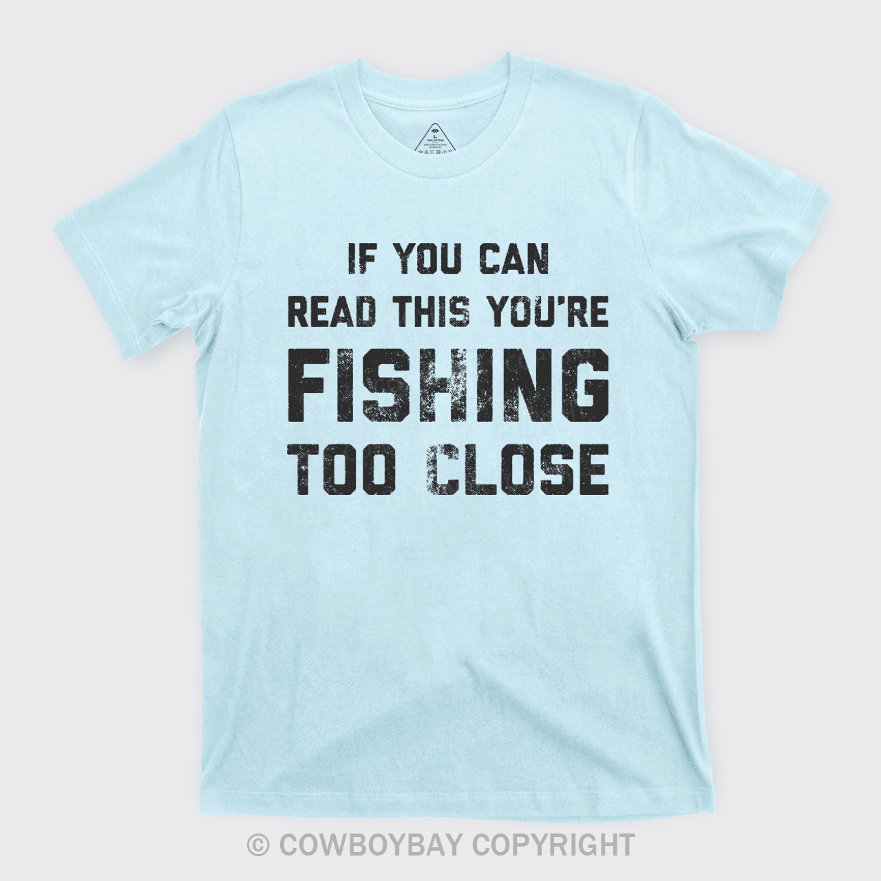 Fishing Too Close T-Shirts