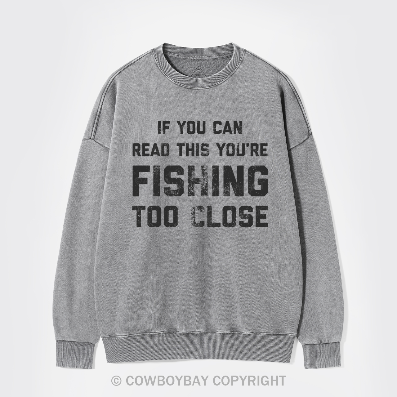Fishing Too Close Washed Sweatshirts