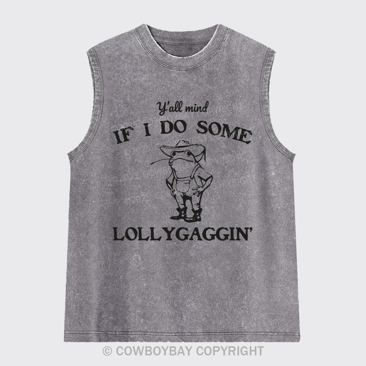 Y'all Mind If I Do Some Lollygaggin' Washed Tanks