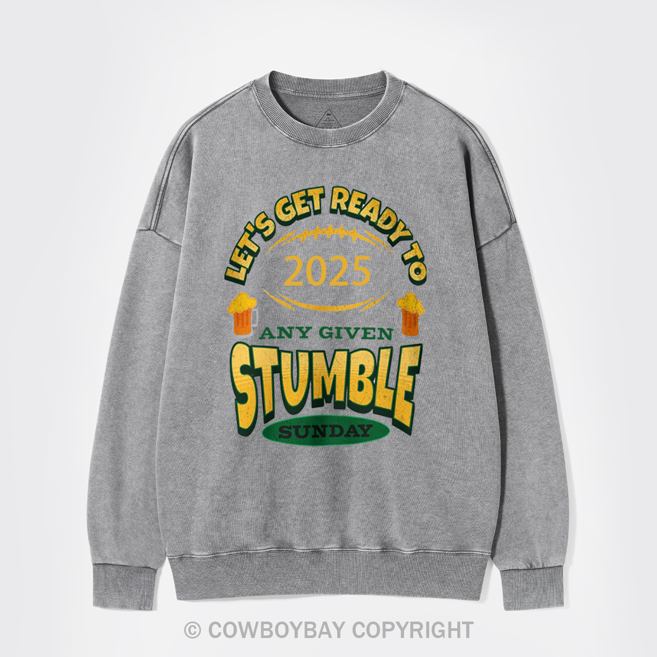 Let's Get Ready To Stumble Washed Sweatshirts