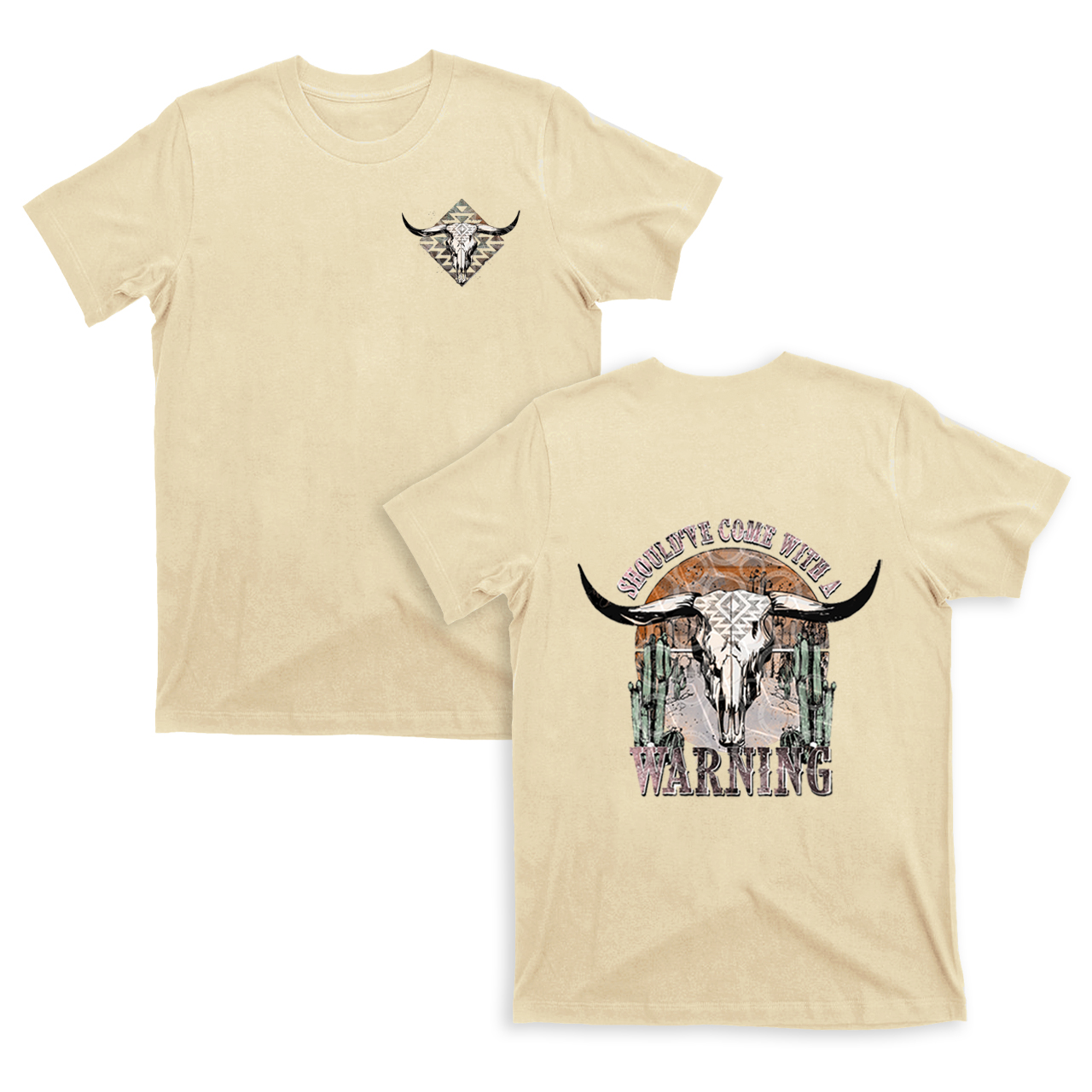 Cowboy Should of Come with A Warning T-Shirts