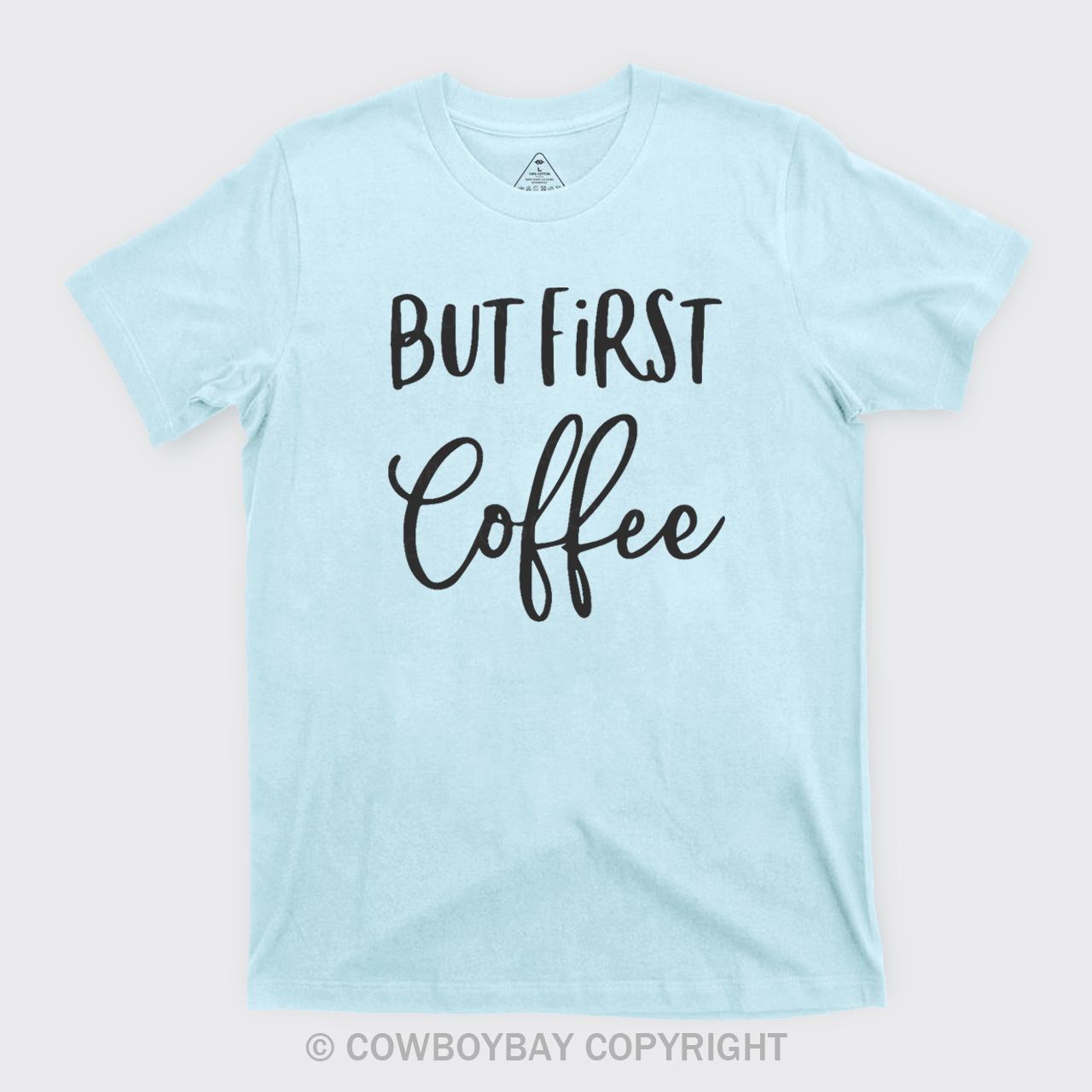 But First Coffee T-Shirts