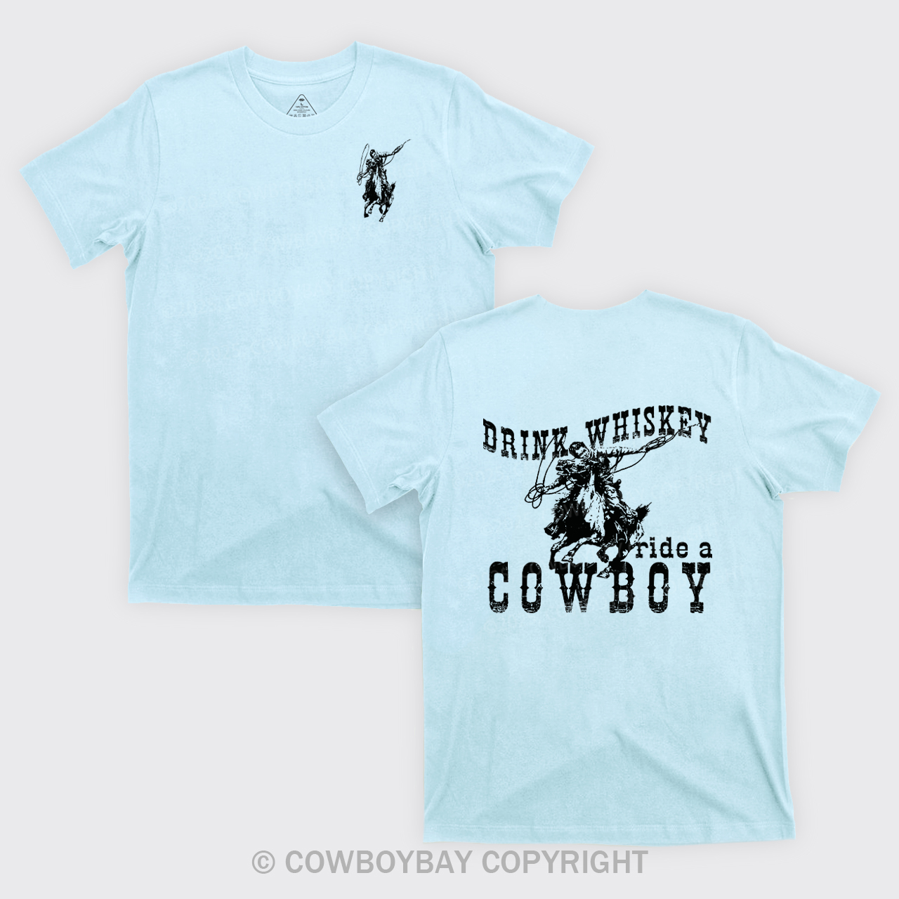 Drink Whiskey Ride A Cowboy T-shirts