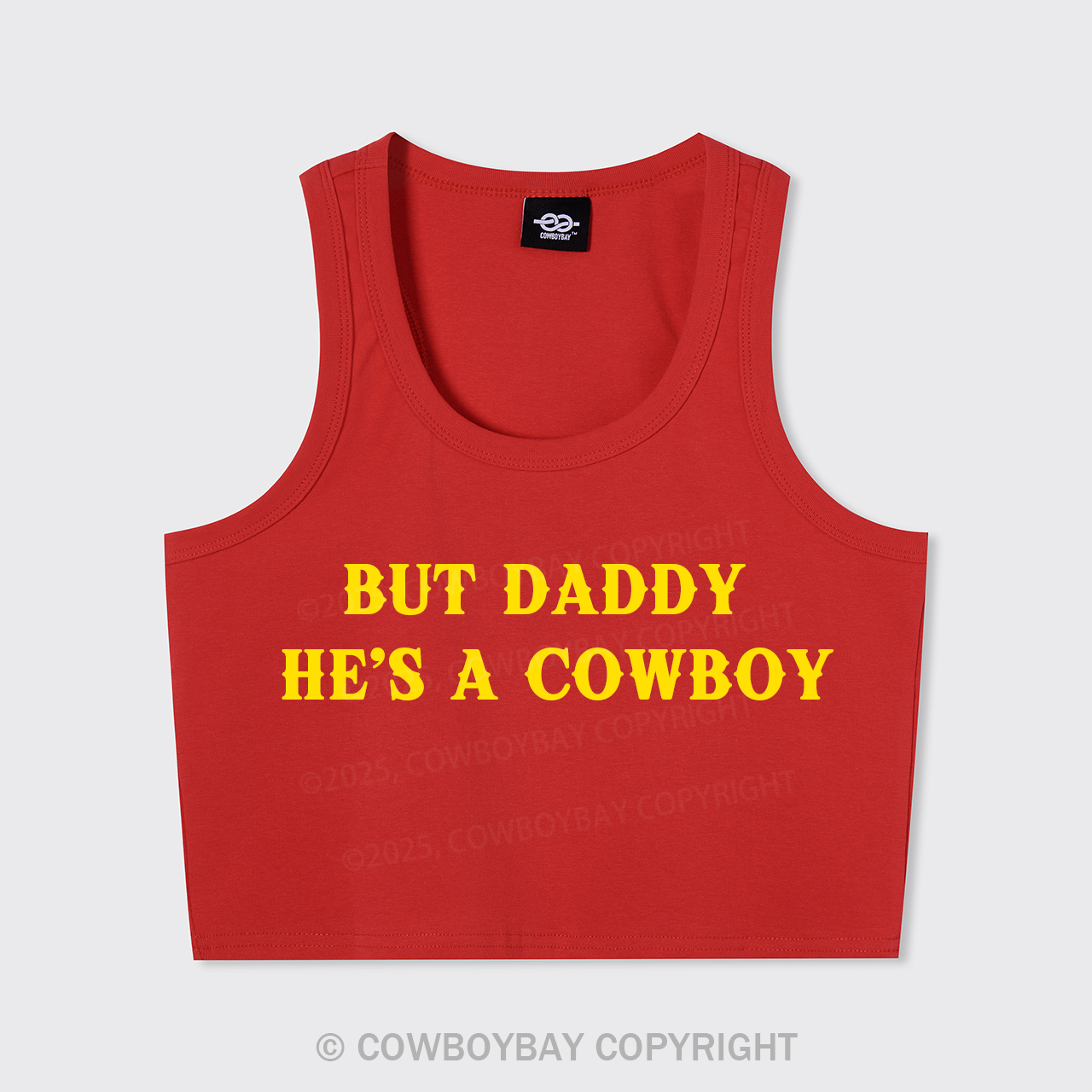 But Daddy He's A Cowboy Tank Top