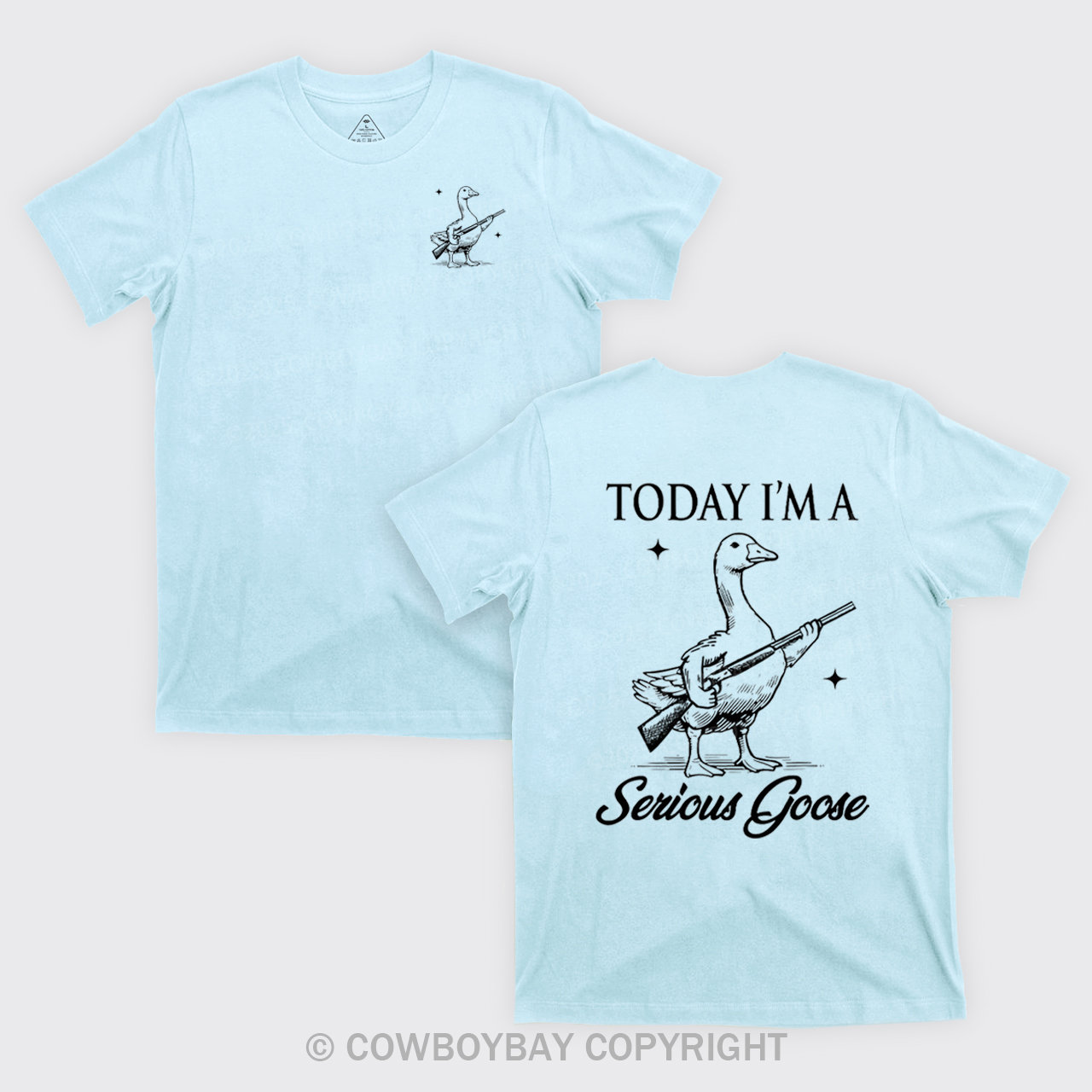 Today I'm Serious Goose T-Shirts