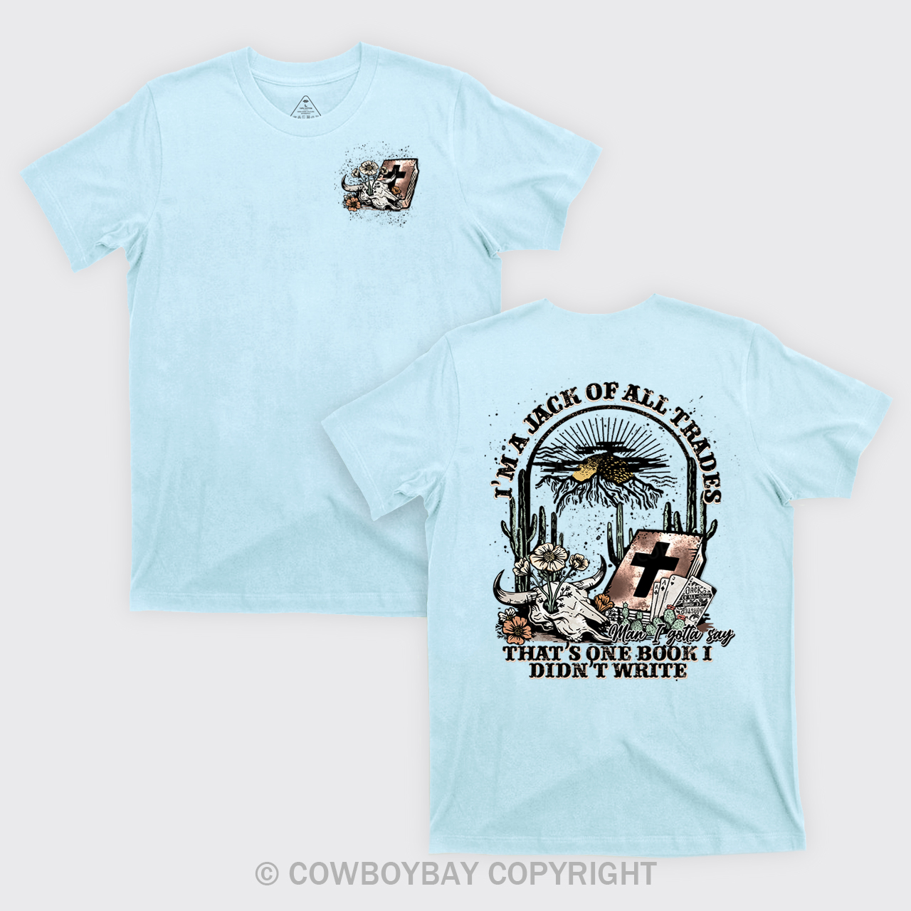 I'm A Jack Of All Trades Cowboy T-Shirts