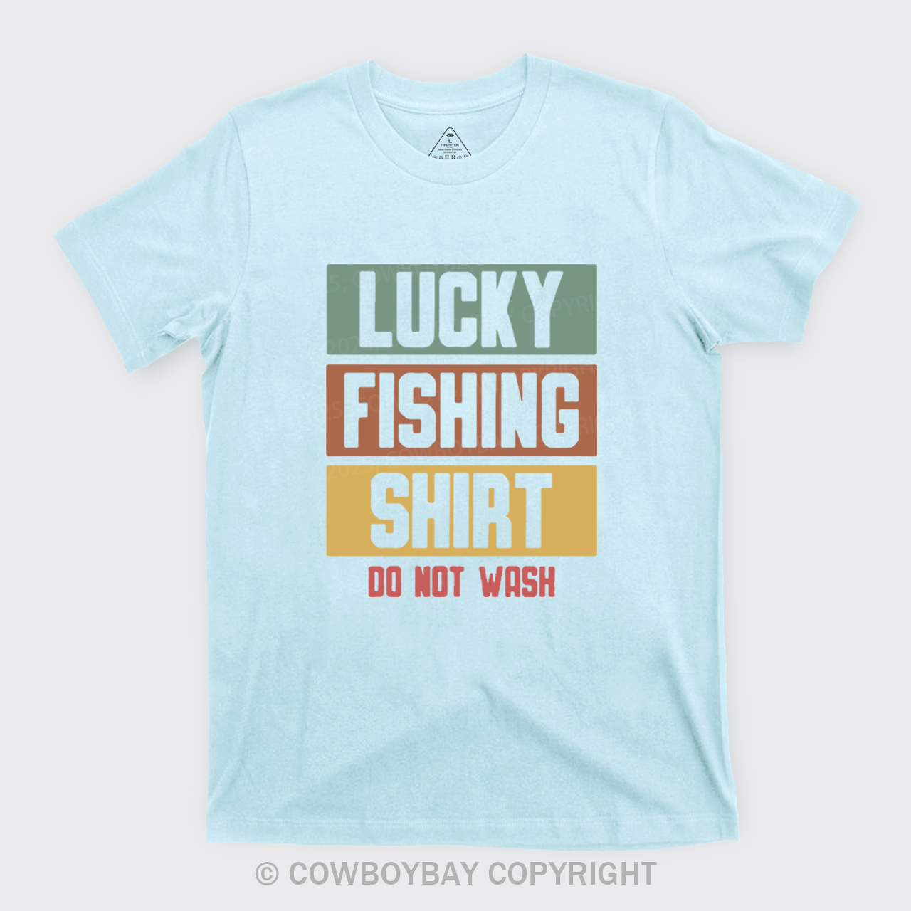 Lucky Fishing Shirt Do Not Wash T-Shirts