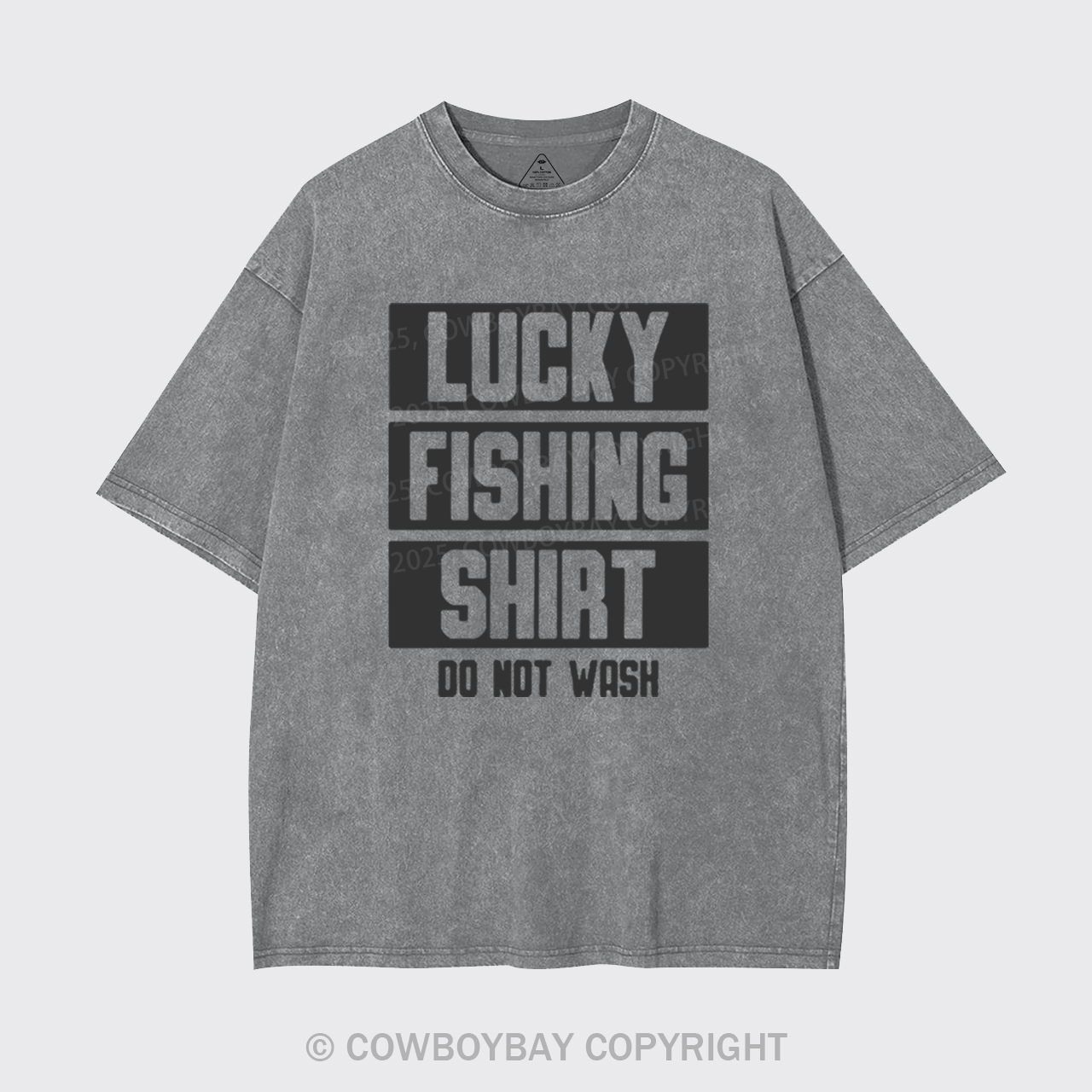 Lucky Fishing Shirt Do Not Wash Garment-dye Tees