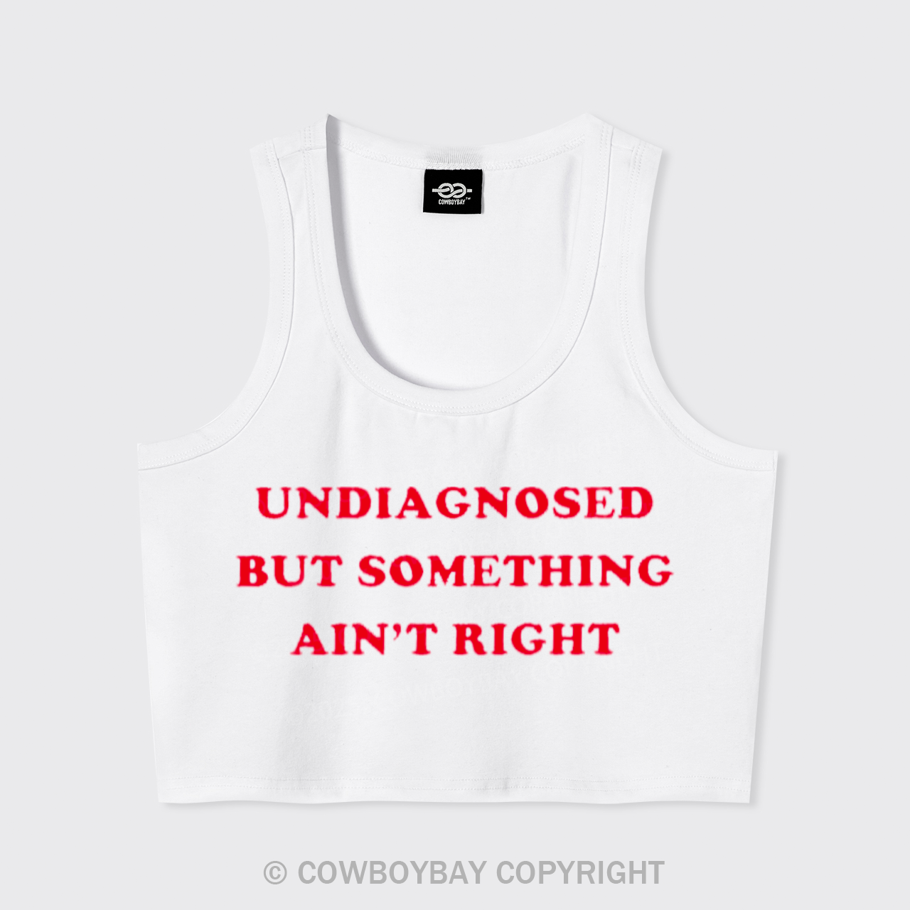 Undiagnosed But Something Ain't Right Tank Top