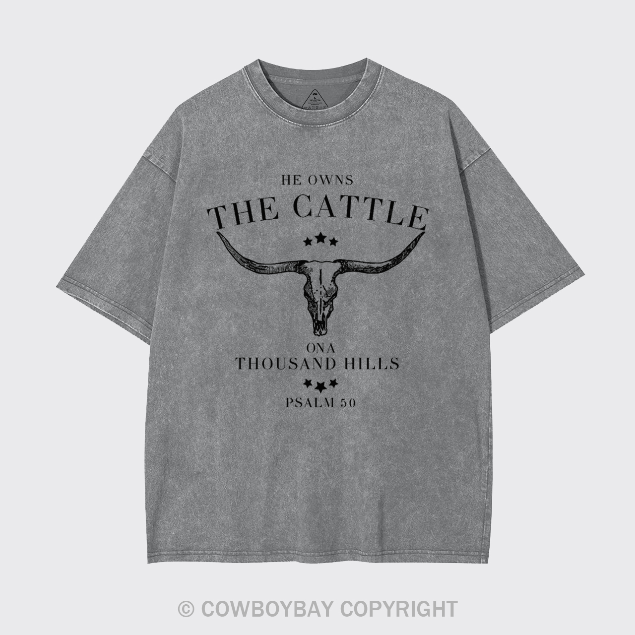 He Owns The Cattle On A Thousand Hills Psalm 50 Garment-dye Tees