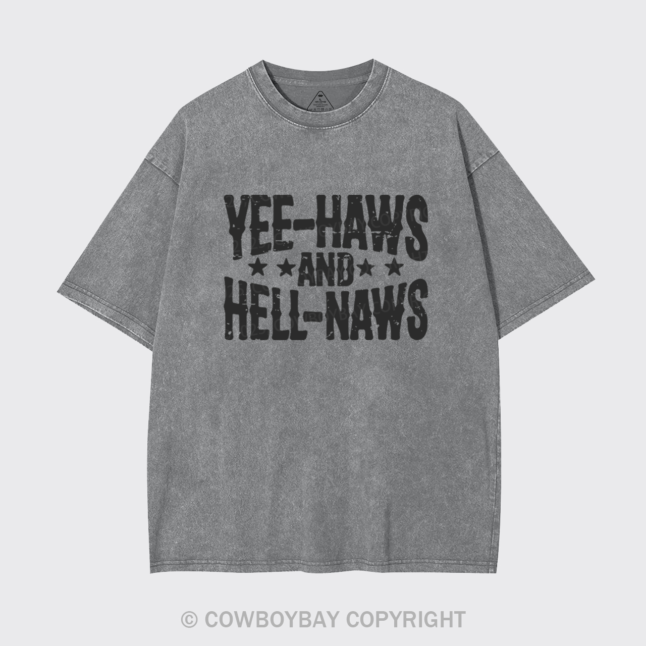 Yee-Haws And Hell-Naws Garment-dye Tees