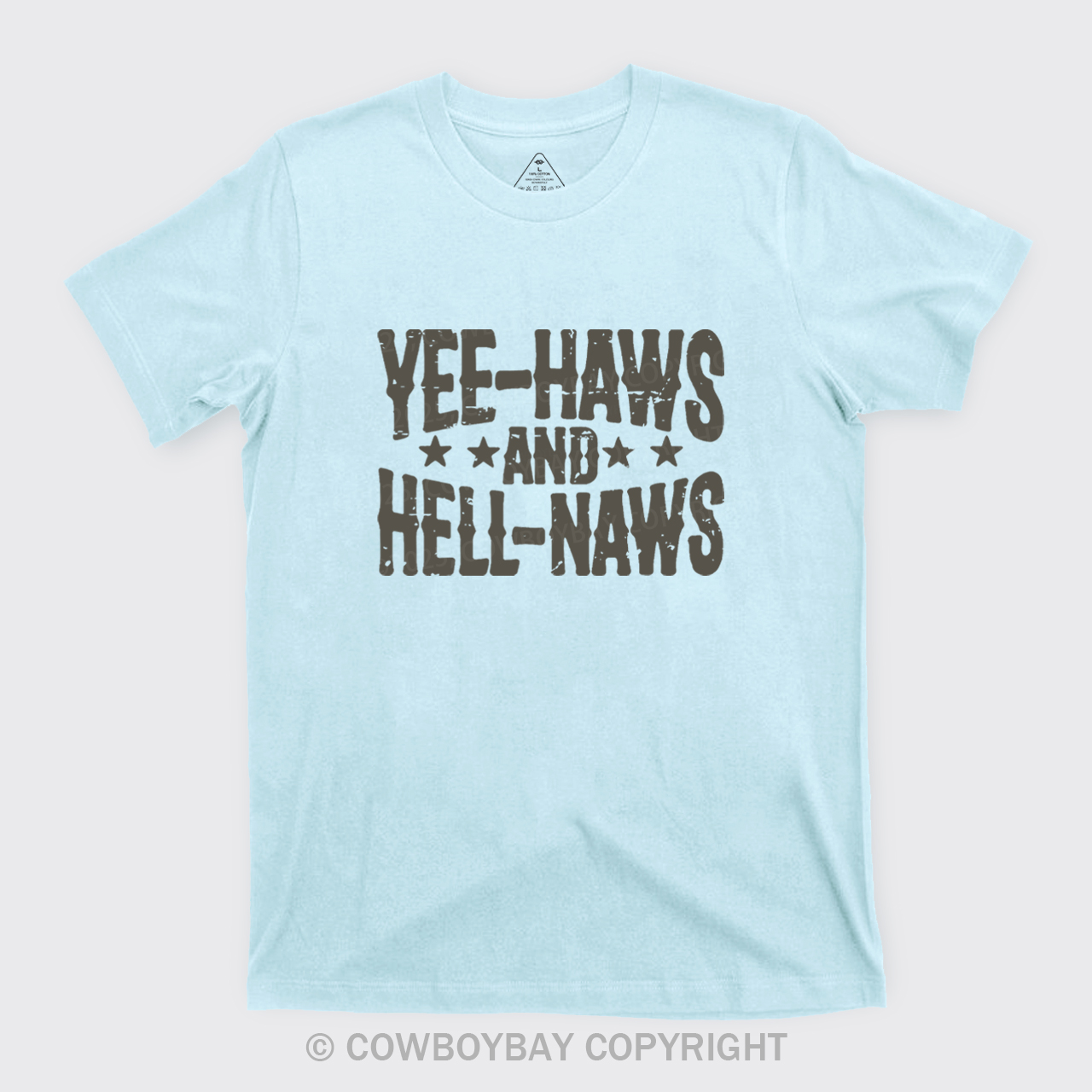 Yee-Haws And Hell-Naws T-Shirts