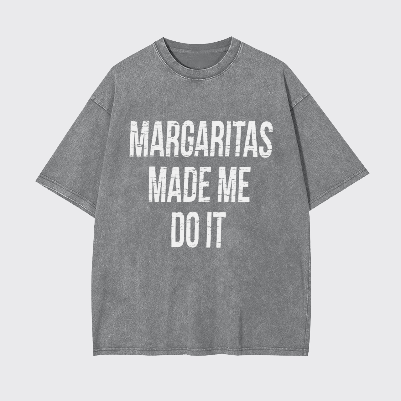 Margaritas Made Me Do It Garment-dye Tees
