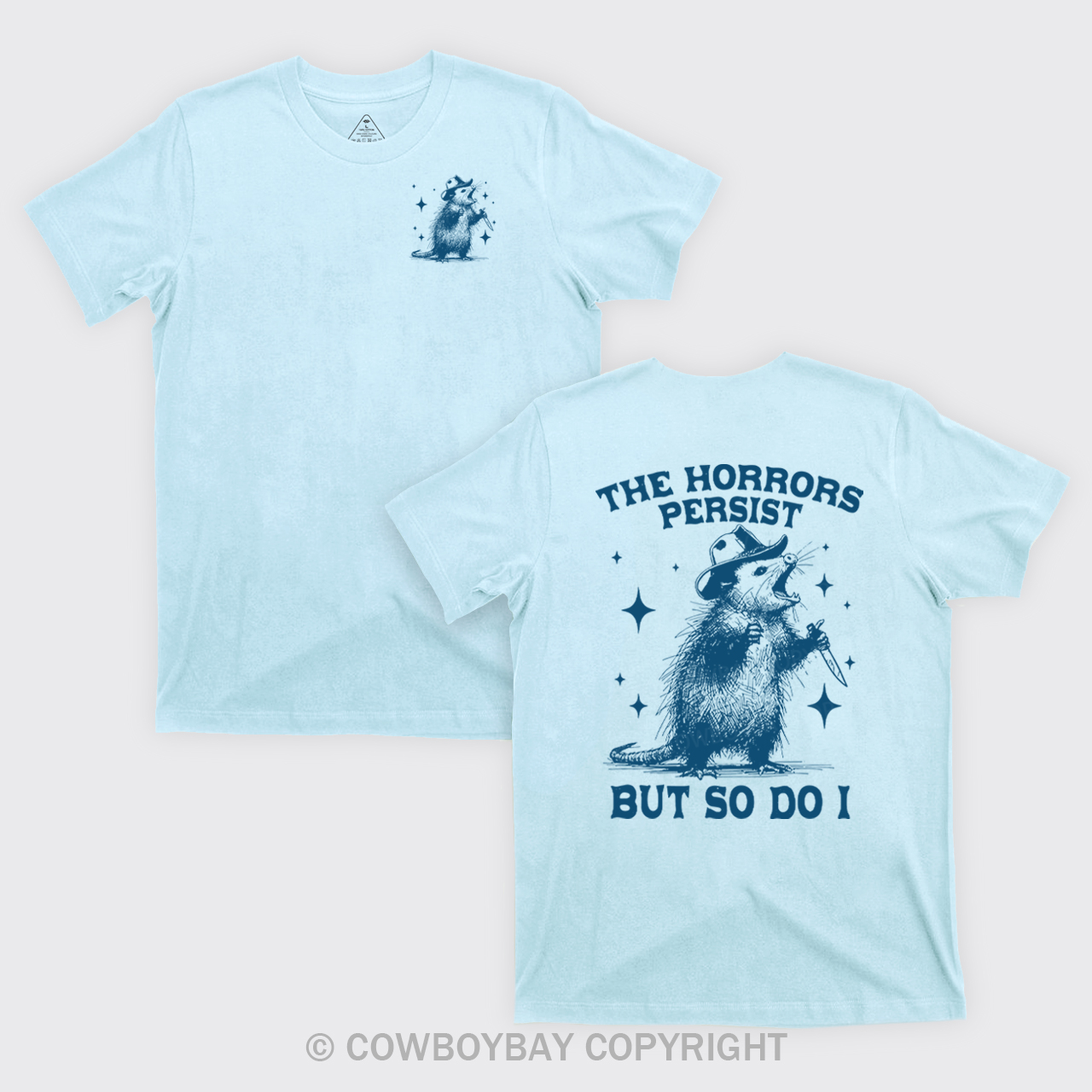 The Horrors Persist But So Do I T-Shirts