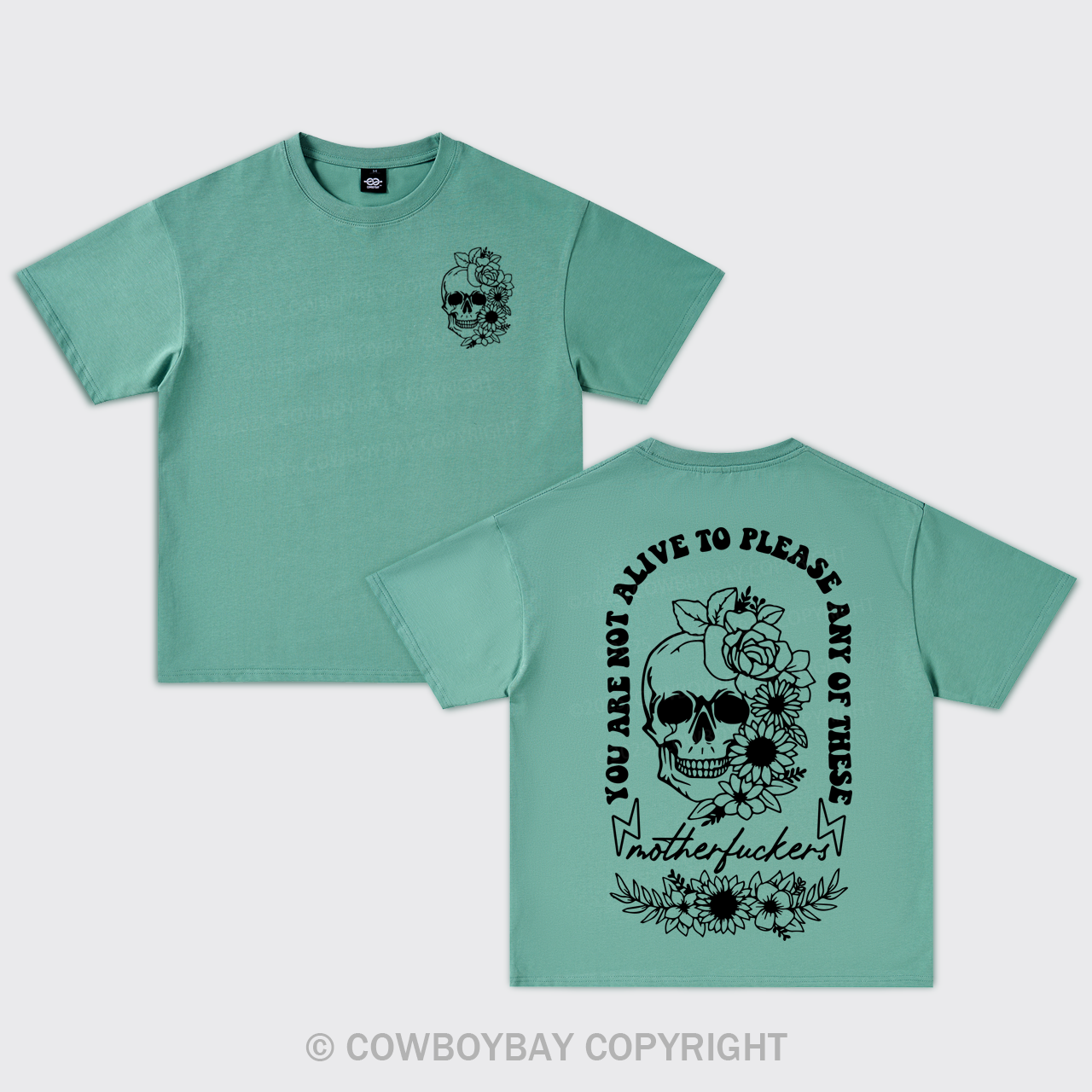 You Are Not Alive To Please Any Of The These Mother *uckers Oversize T-Shirts