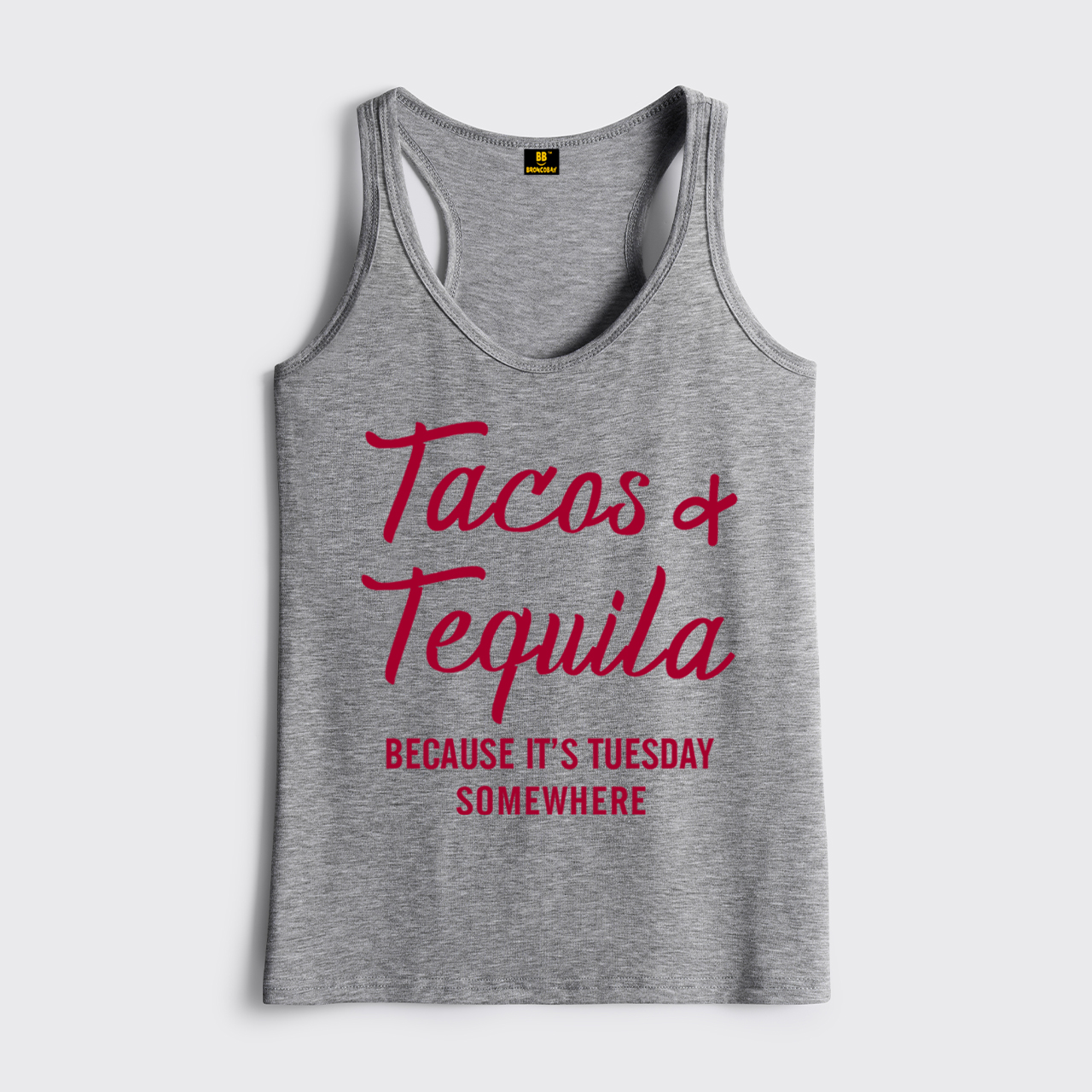 Tacos and Tequila Because It's Tuesday Somewhere Classic Tanks
