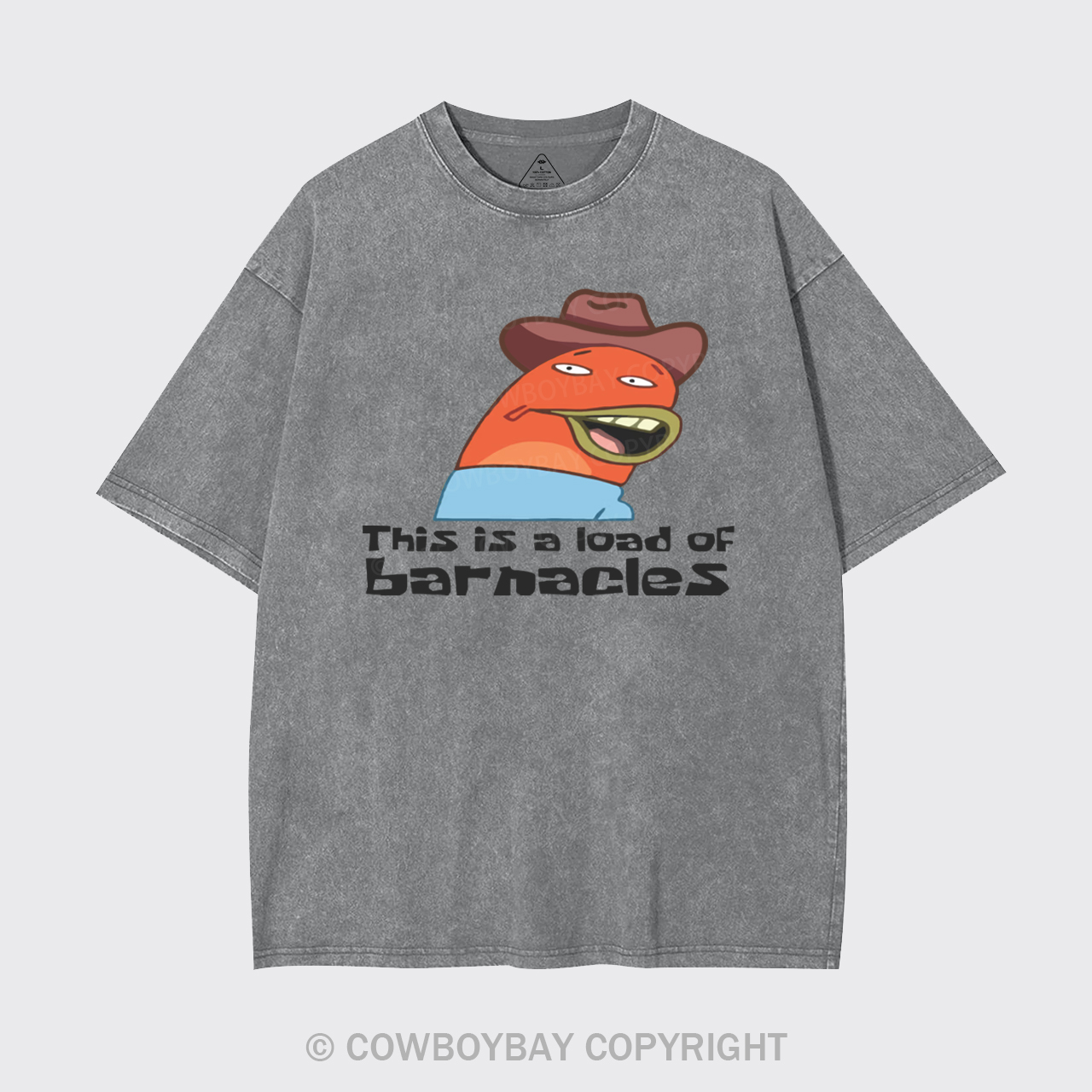 This Is A Load Of Barnacle Garment-dye Tees