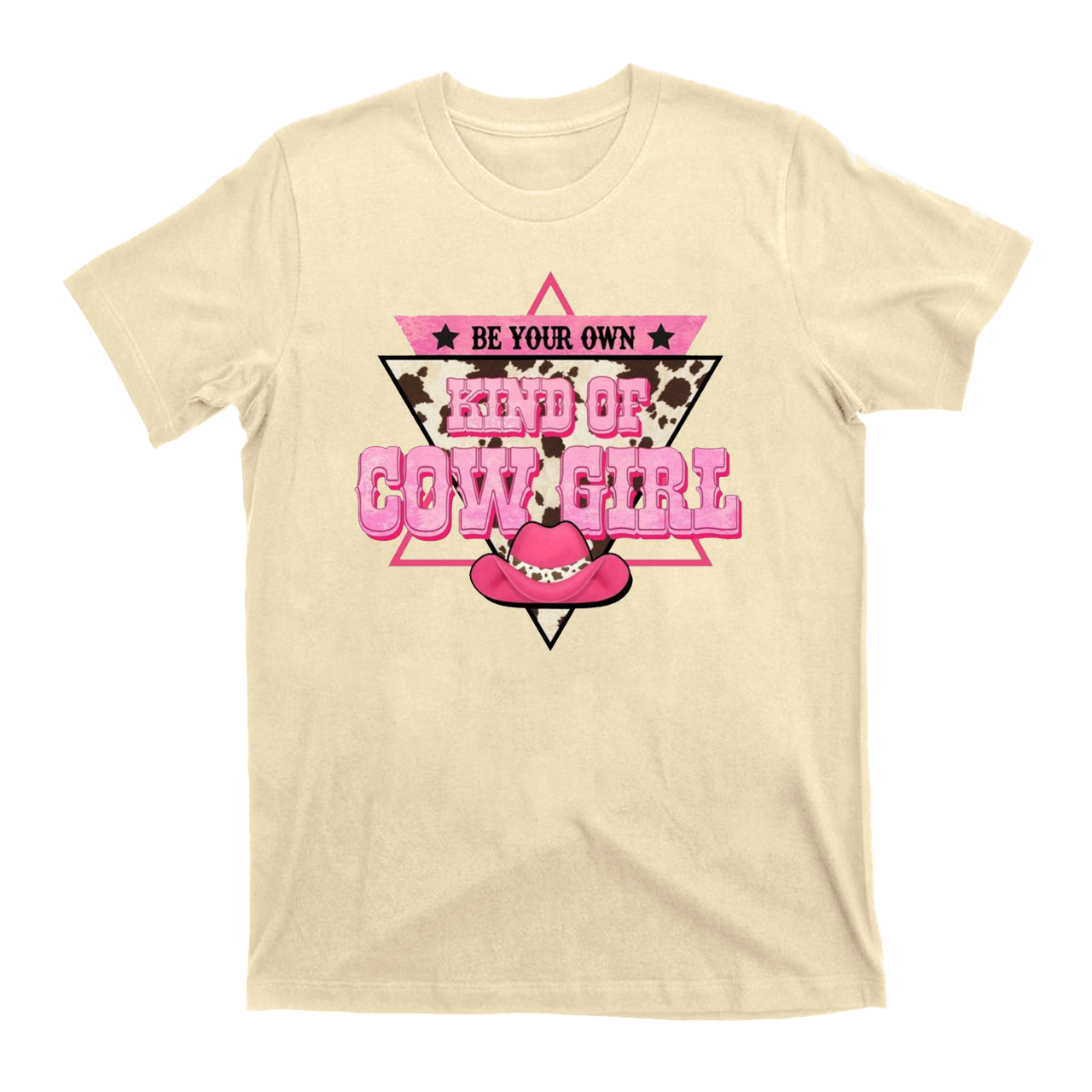 Be Your Own Kind of Cow Girl T-Shirts