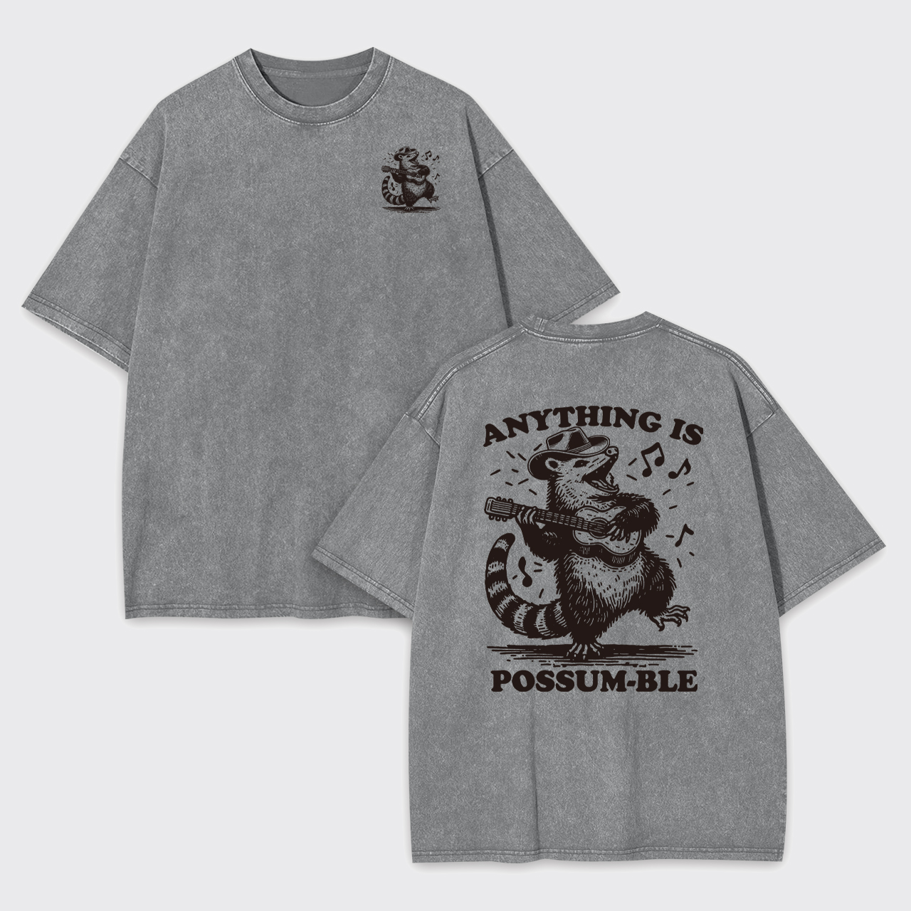 Anythig Is Possum-Ble Garment-dye Tees