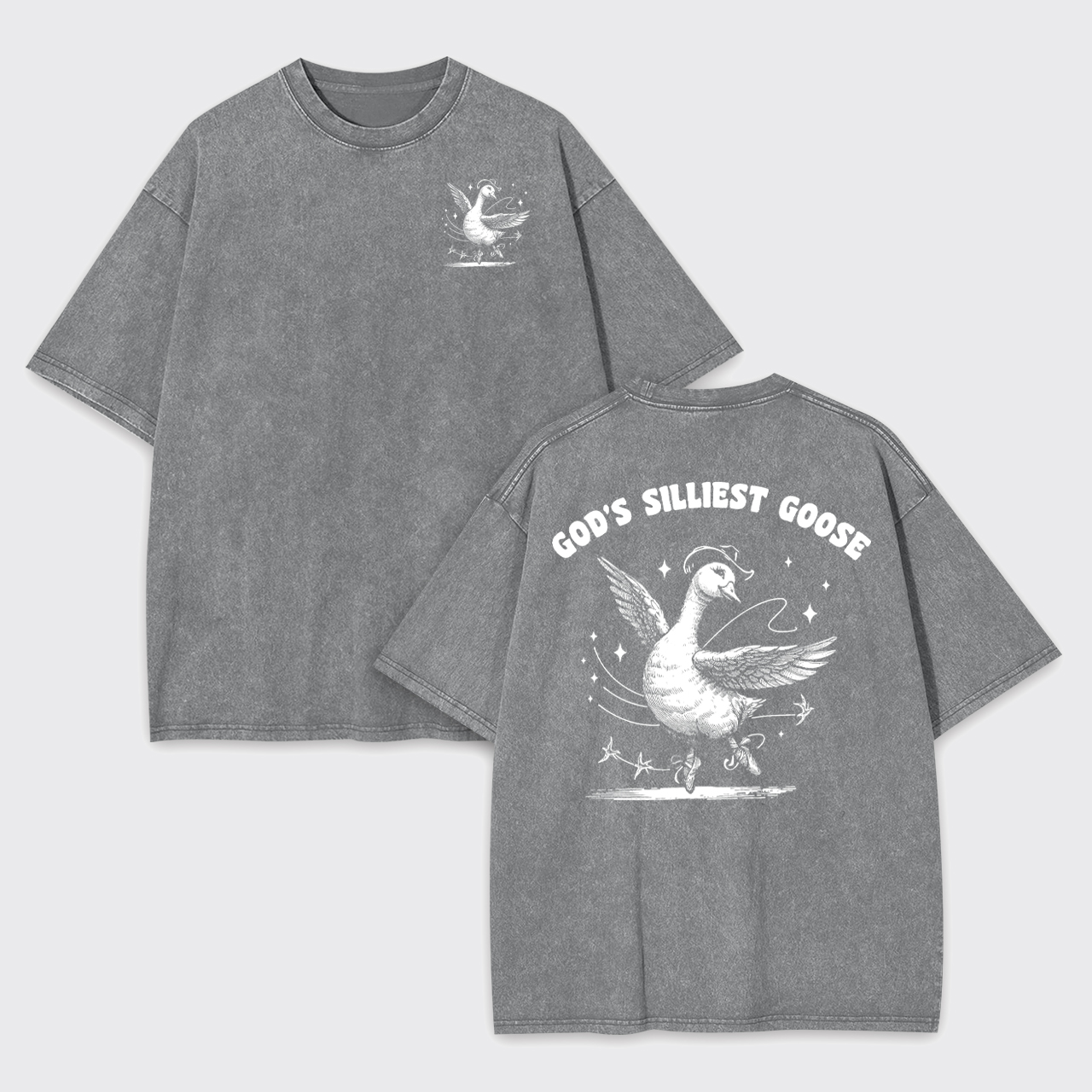 God’s Silliest Goose Garment-dye Tees