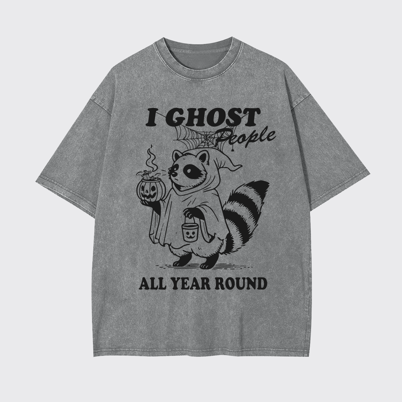 I Ghost People All Year Round Garment-dye Tees