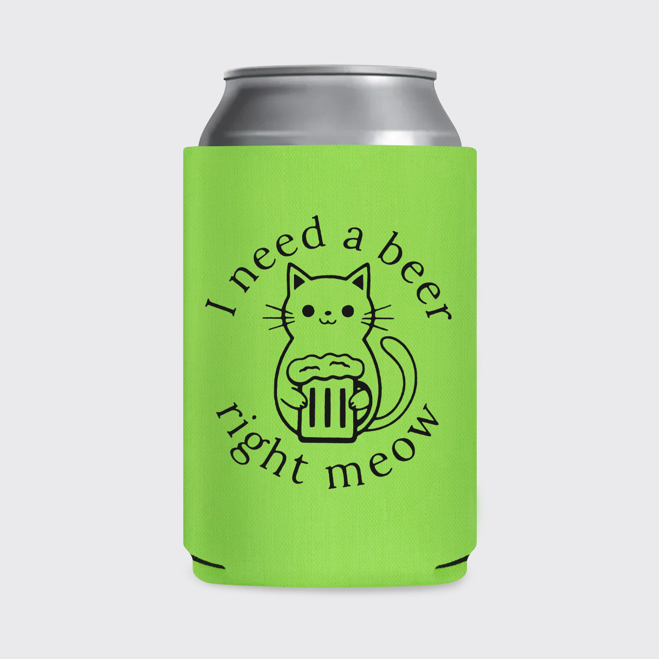 I Need a Beer Right Meow Koozie