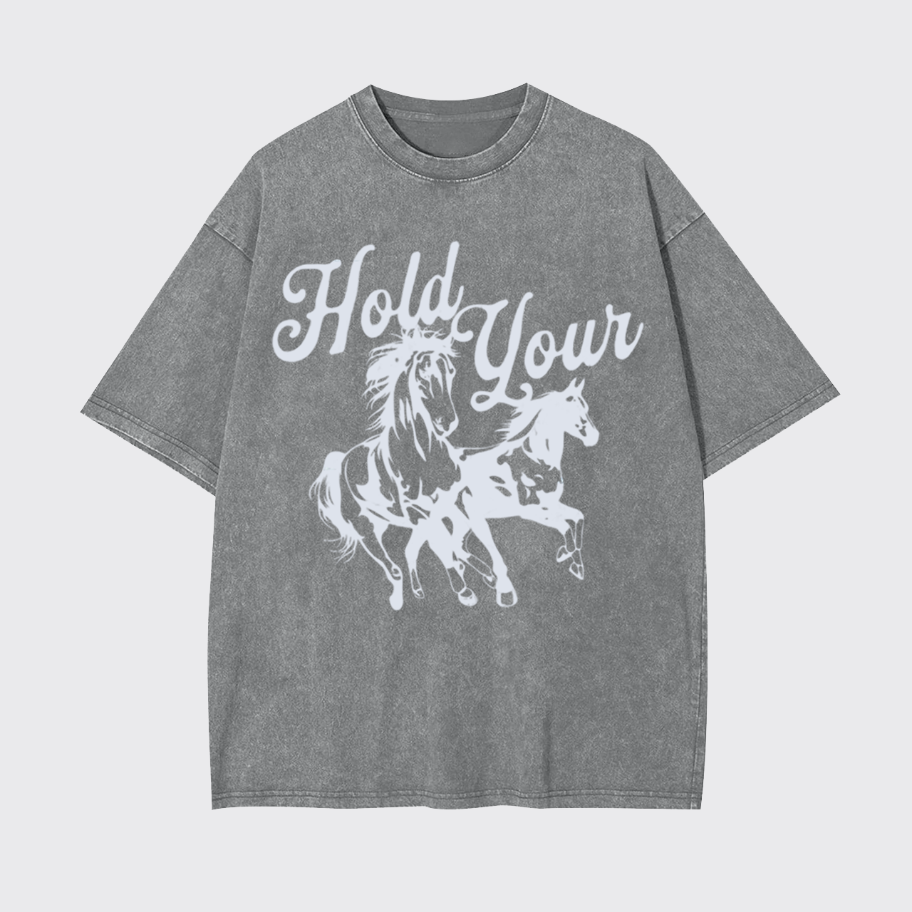 Hold Your Horses Garment-dye Tees