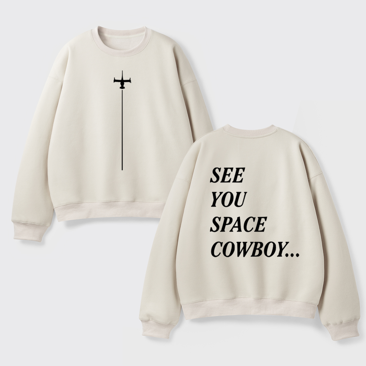 See You Space Cowboy Fleece Sweatshirt