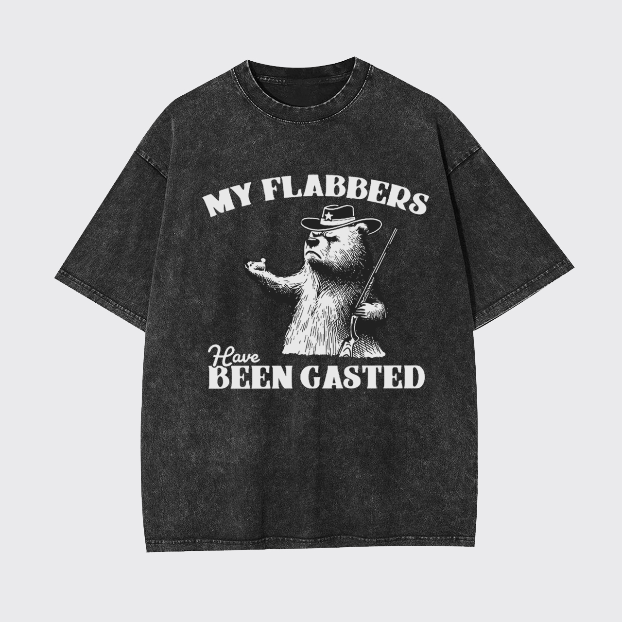 Dark Humer All of My Flabbers Are Gasted Garment-dye Tees