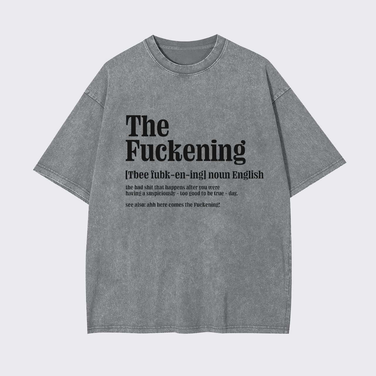 Sarcastic Sayings Garment-dye Tees