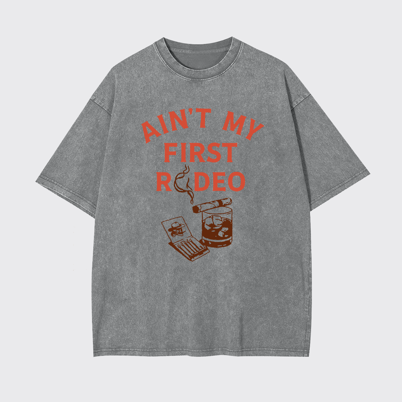 Ain't My First Rodeo Whiskey Garment-dye Tees